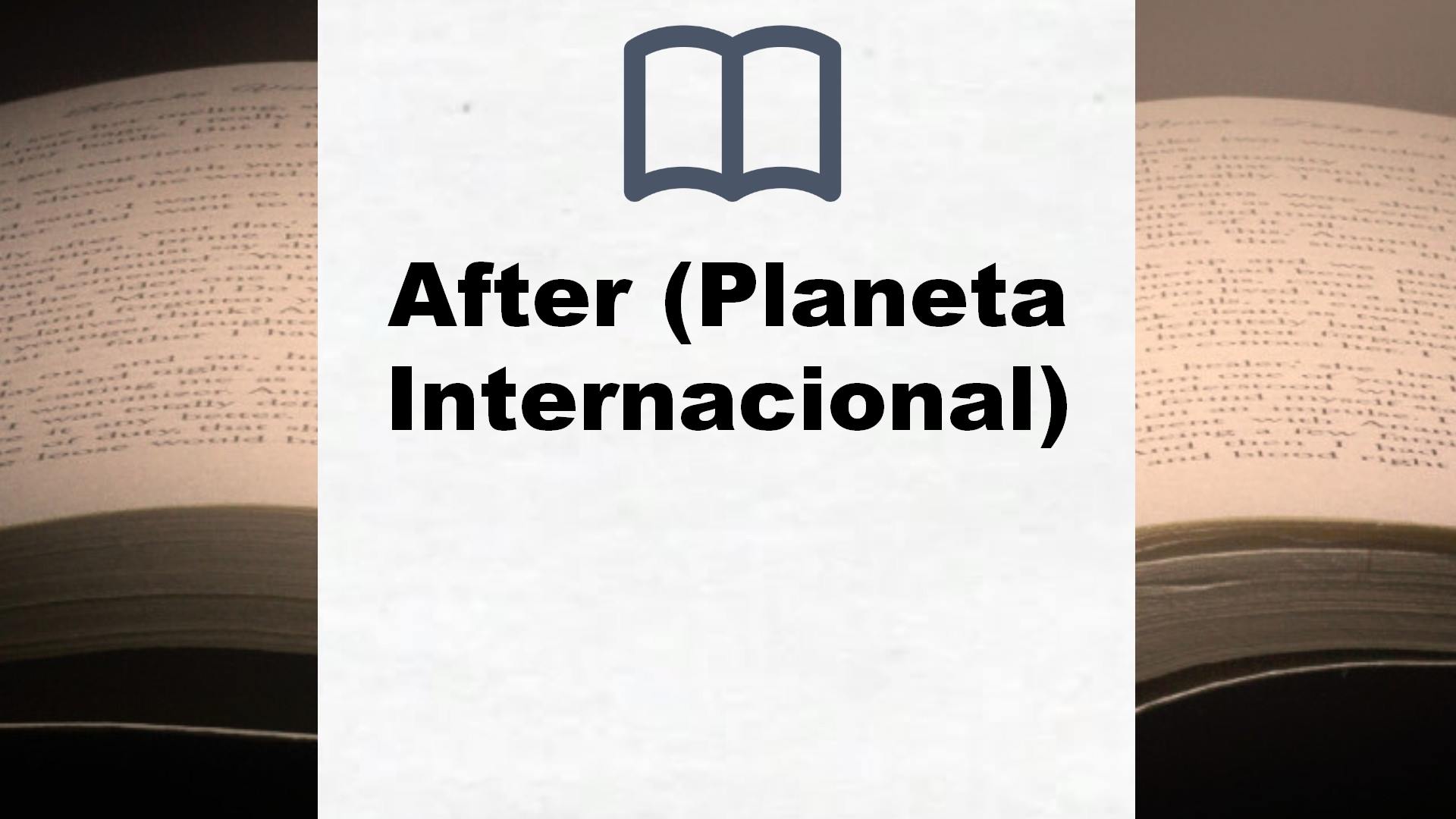 After (Planeta Internacional) – Reseña del libro