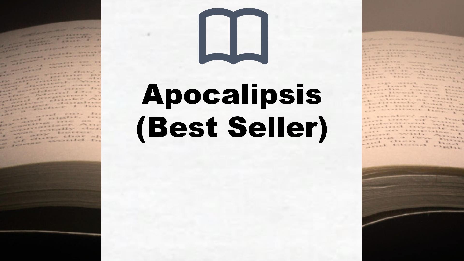Apocalipsis (Best Seller) – Reseña del libro