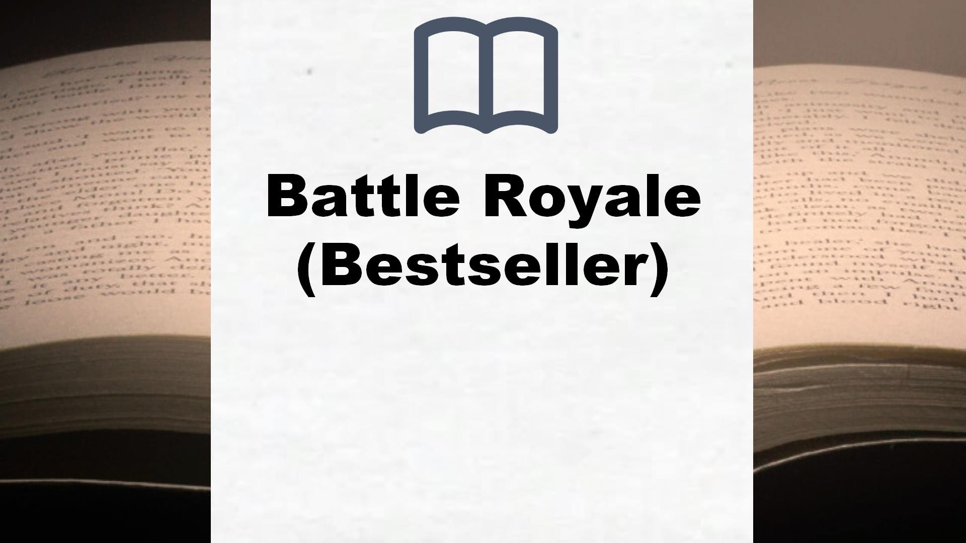 Battle Royale (Bestseller) – Reseña del libro