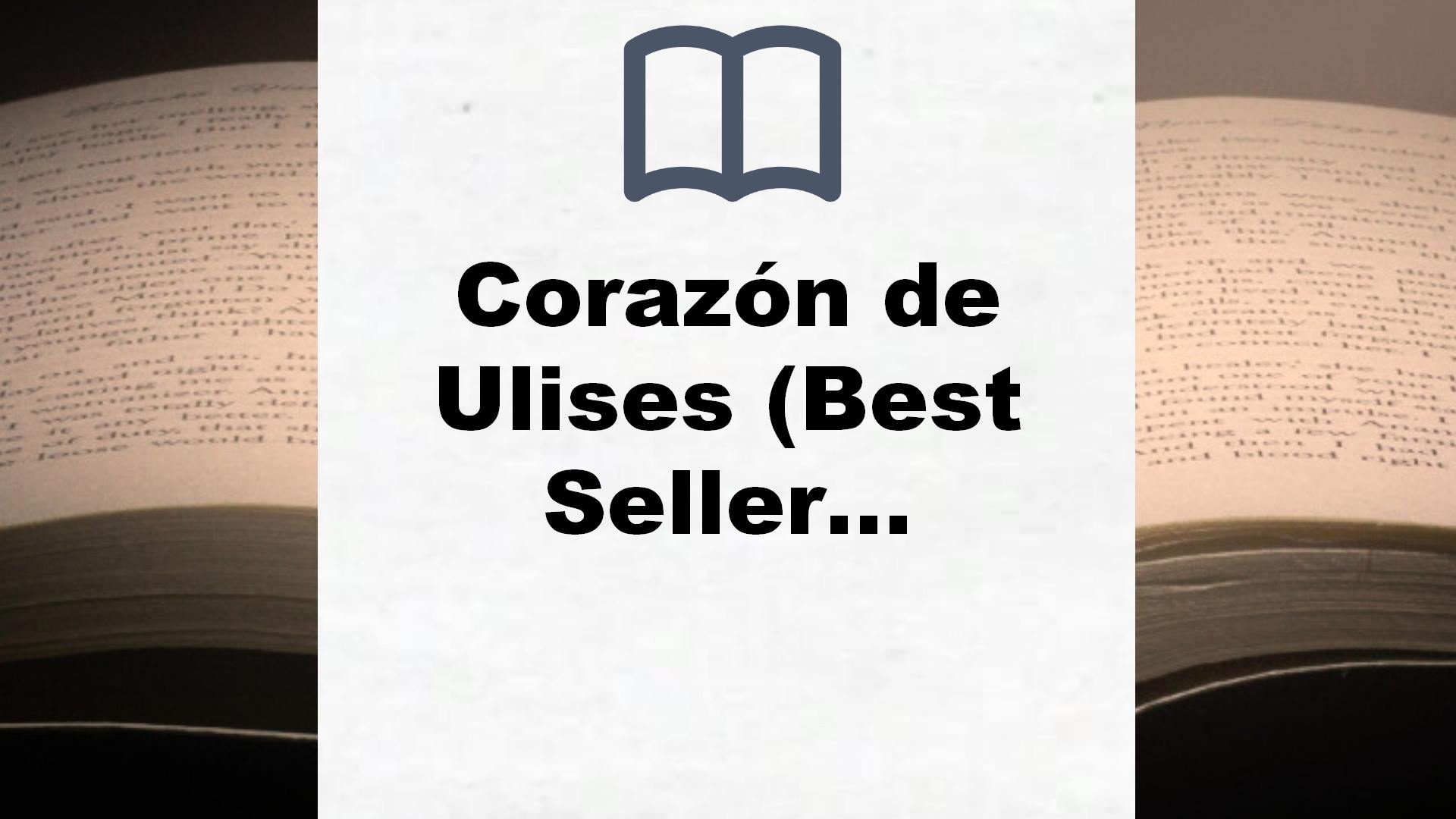 Corazón de Ulises (Best Seller) – Reseña del libro