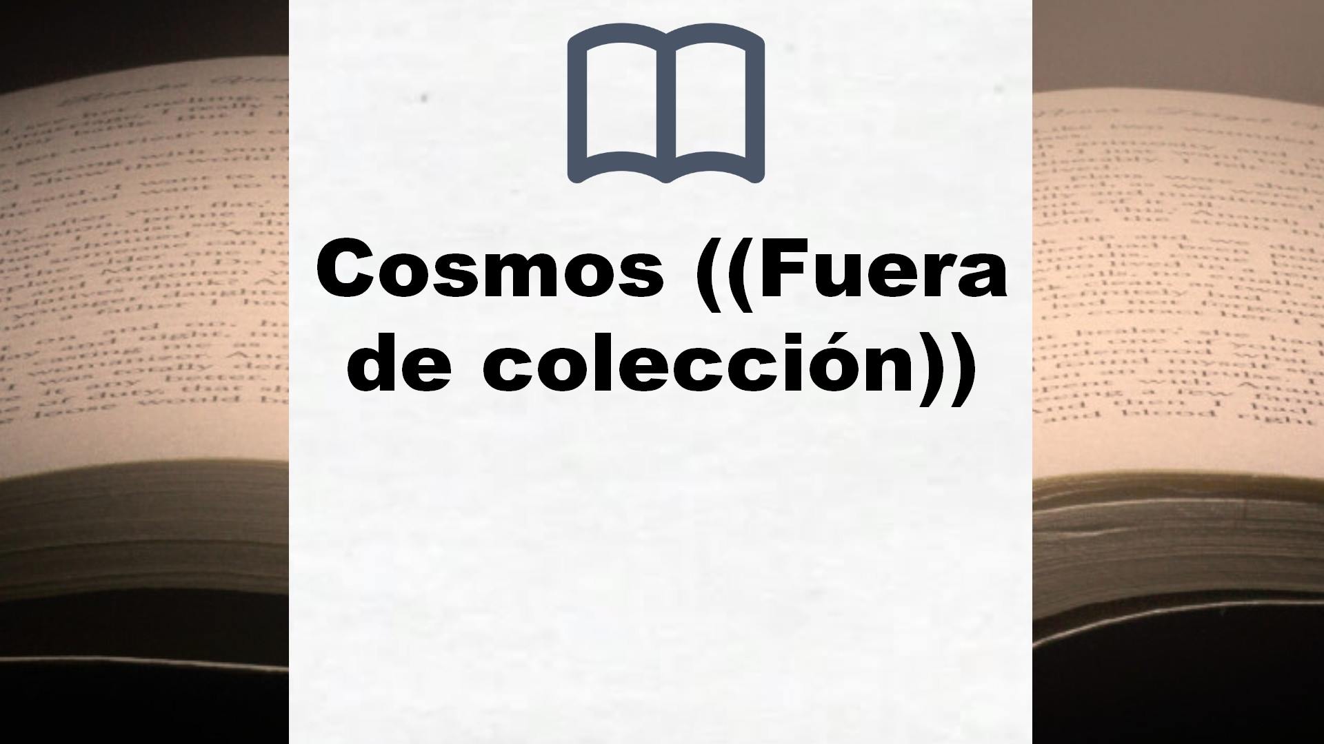 Cosmos ((Fuera de colección)) – Reseña del libro