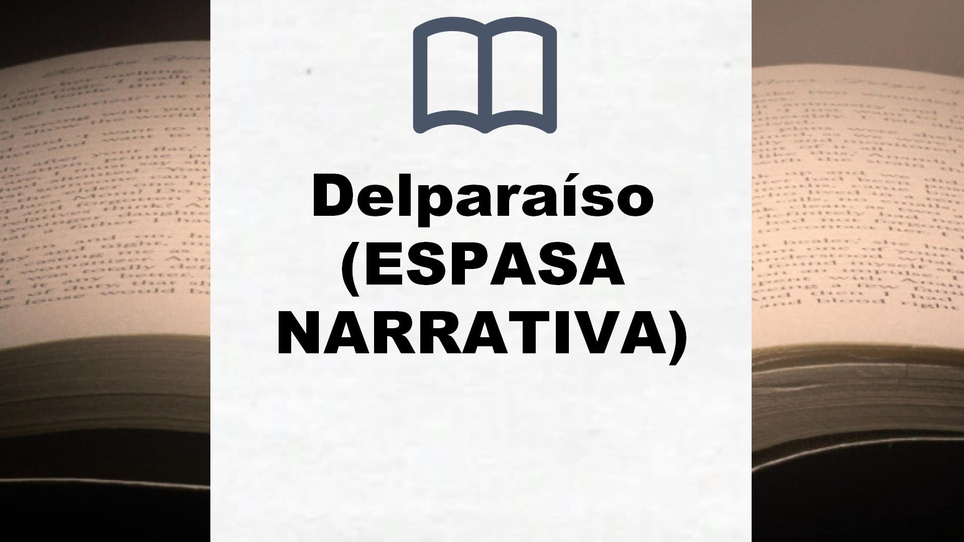 Delparaíso (ESPASA NARRATIVA) – Reseña del libro