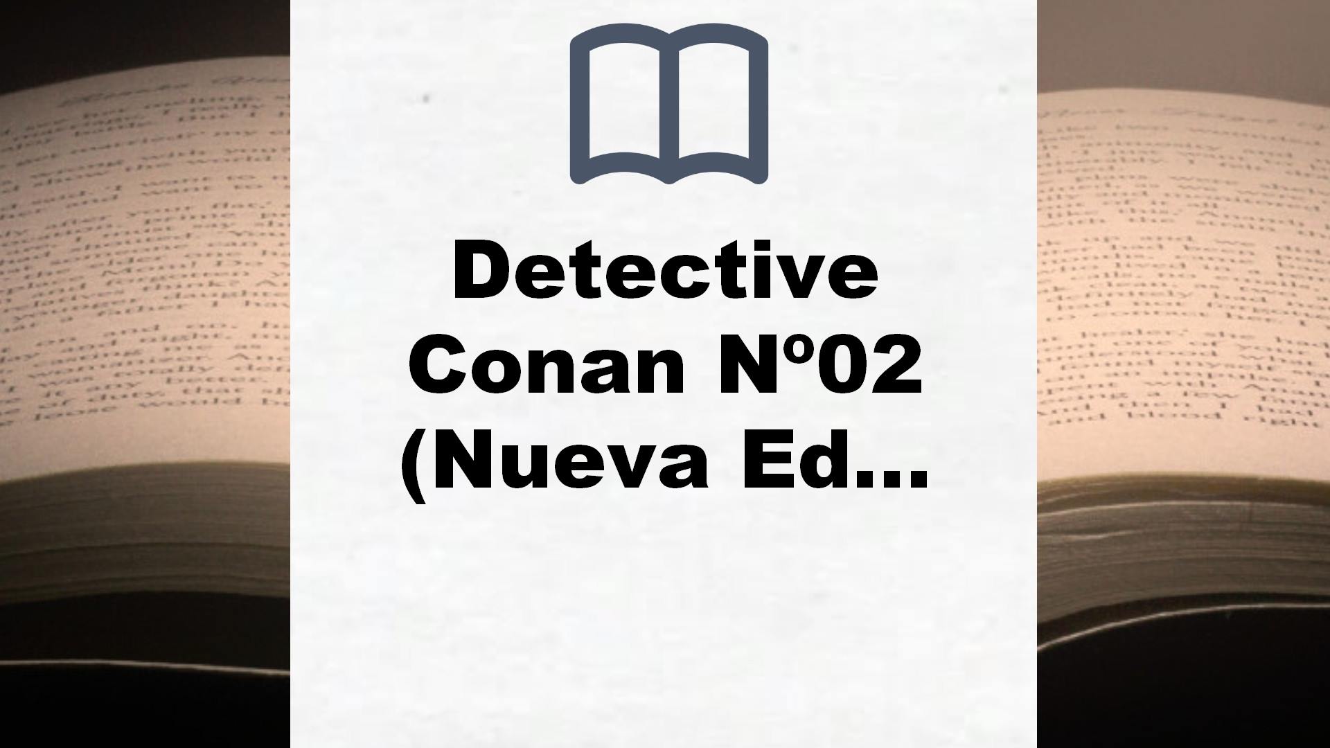 Detective Conan Nº02 (Nueva Ed) (Manga Shonen) – Reseña del libro