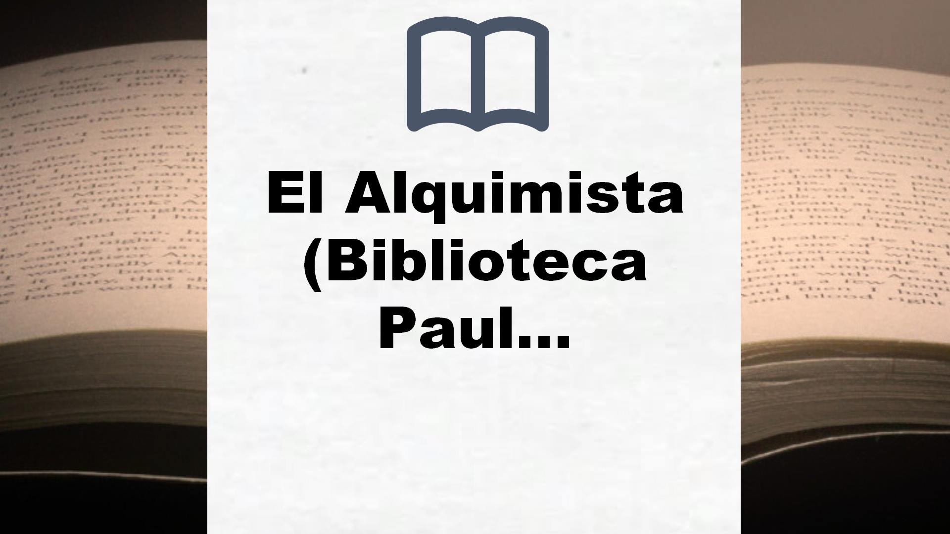El Alquimista (Biblioteca Paulo Coelho) – Reseña del libro