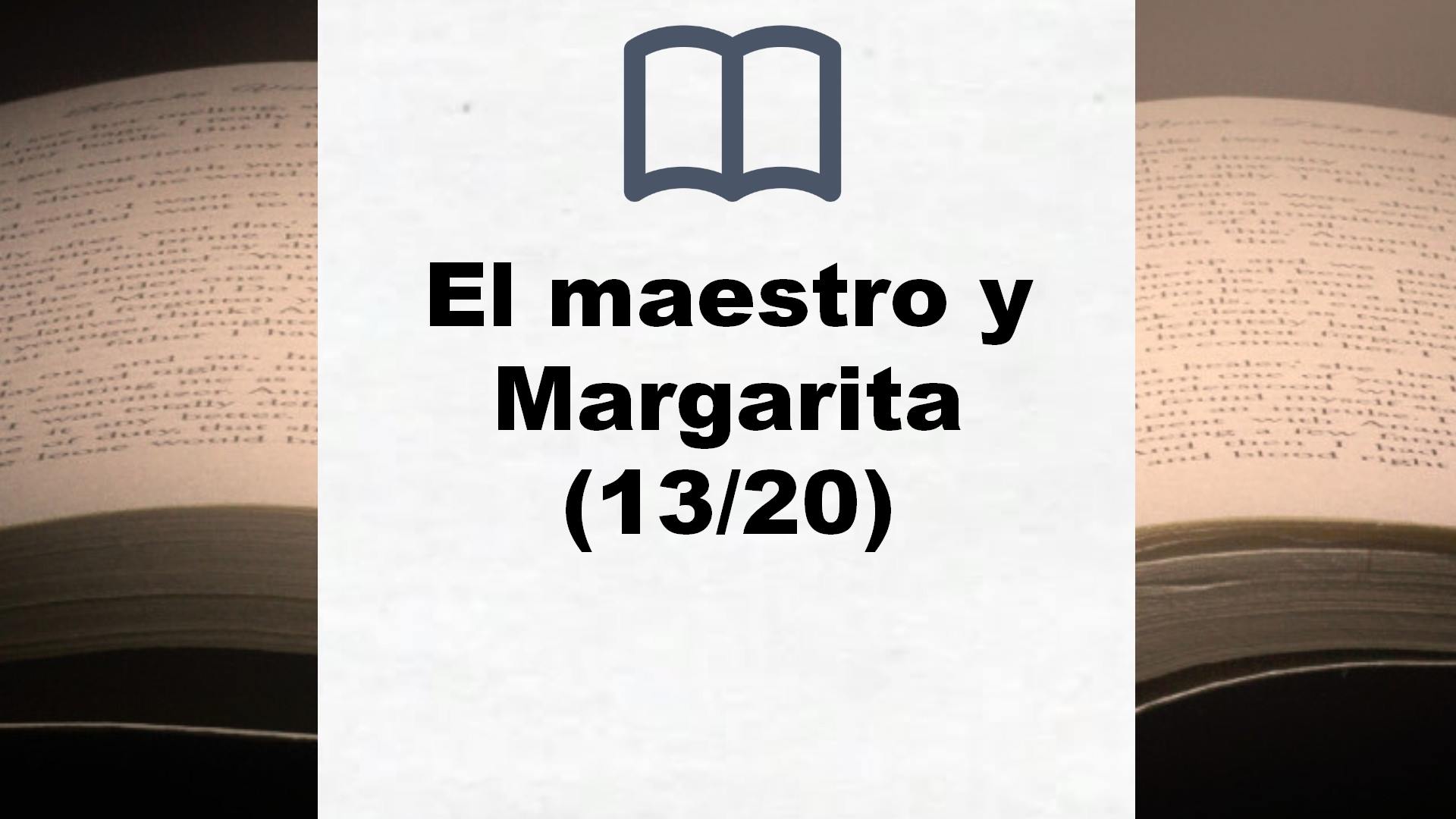 El maestro y Margarita (13/20) – Reseña del libro