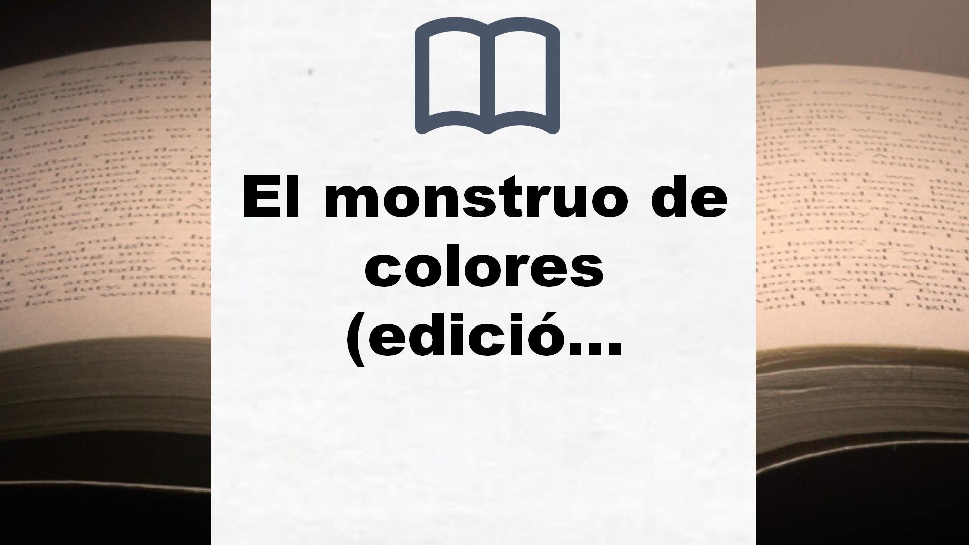 El monstruo de colores (edición álbum ilustrado, no versión pop-up) (Cuentos (flamboyant)) – Reseña del libro