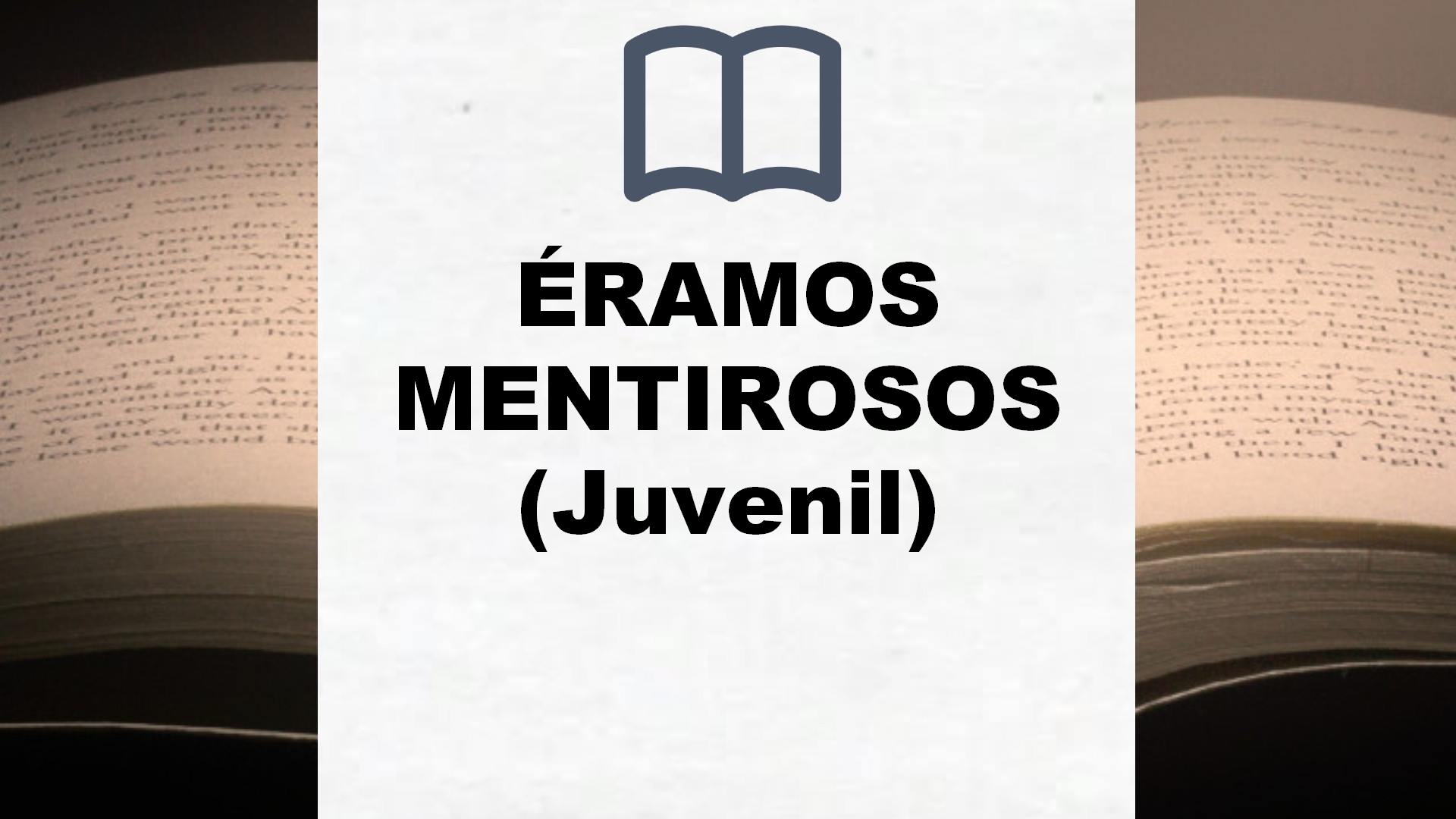 ÉRAMOS MENTIROSOS (Juvenil) – Reseña del libro