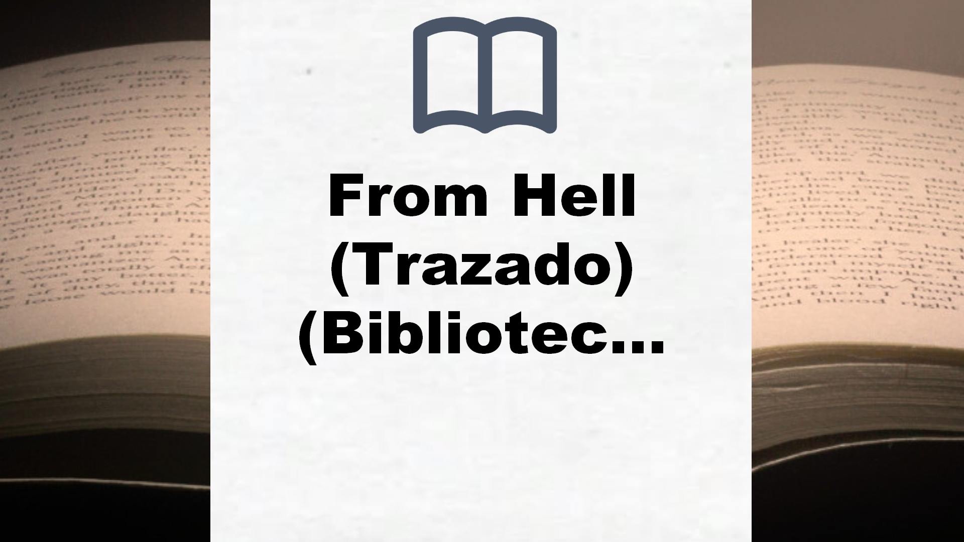 From Hell (Trazado) (Biblioteca Alan Moore) – Reseña del libro