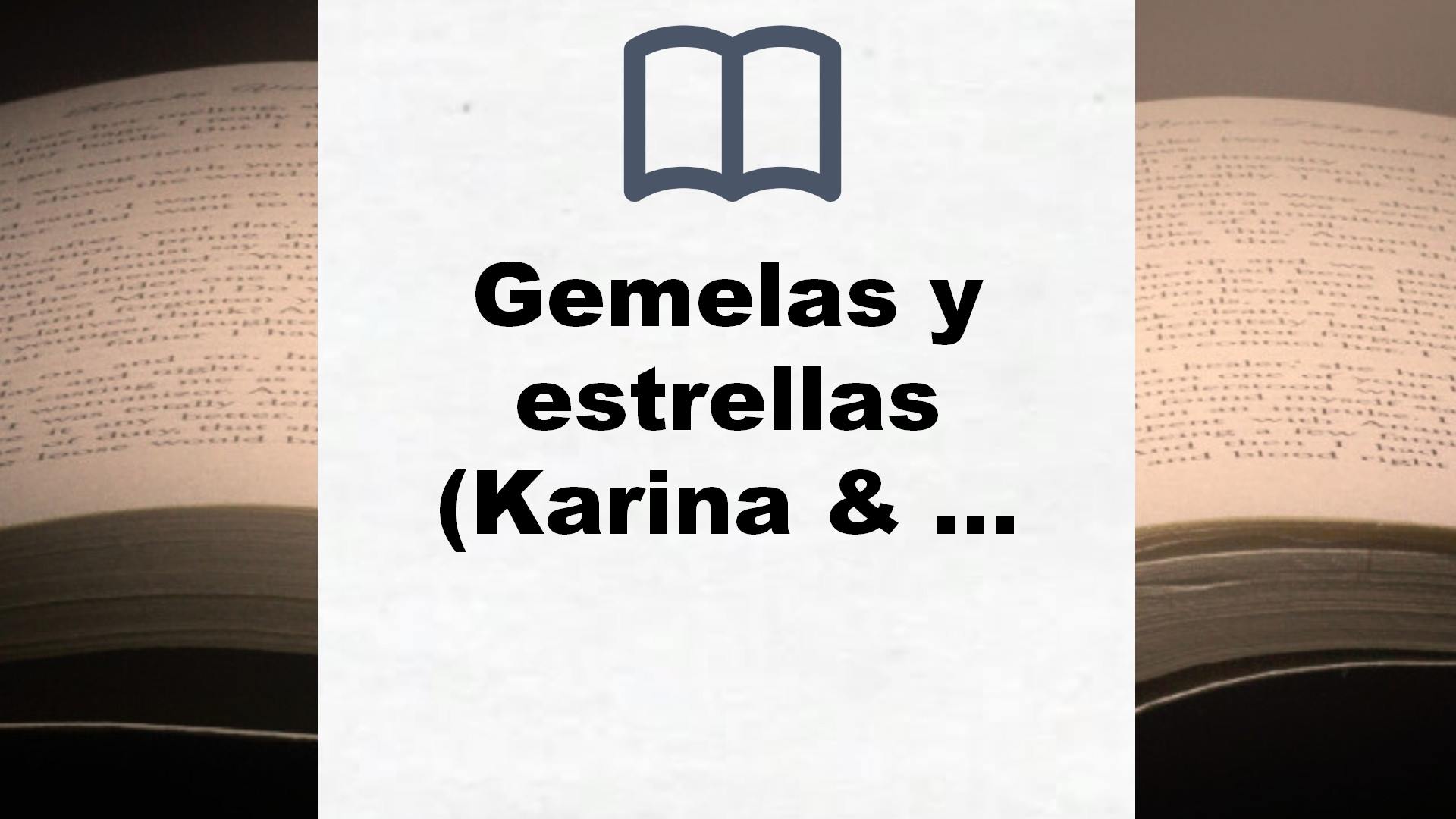 Gemelas y estrellas (Karina & Marina Secret Stars 1) – Reseña del libro
