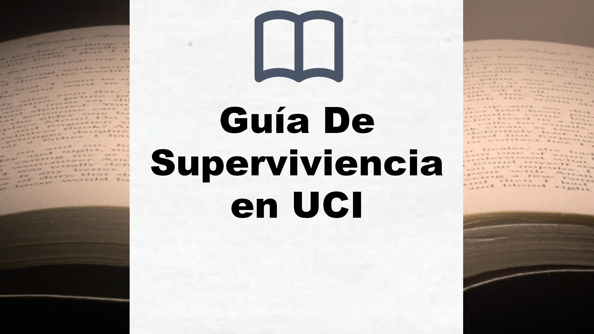 Guía De Superviviencia en UCI – Reseña del libro