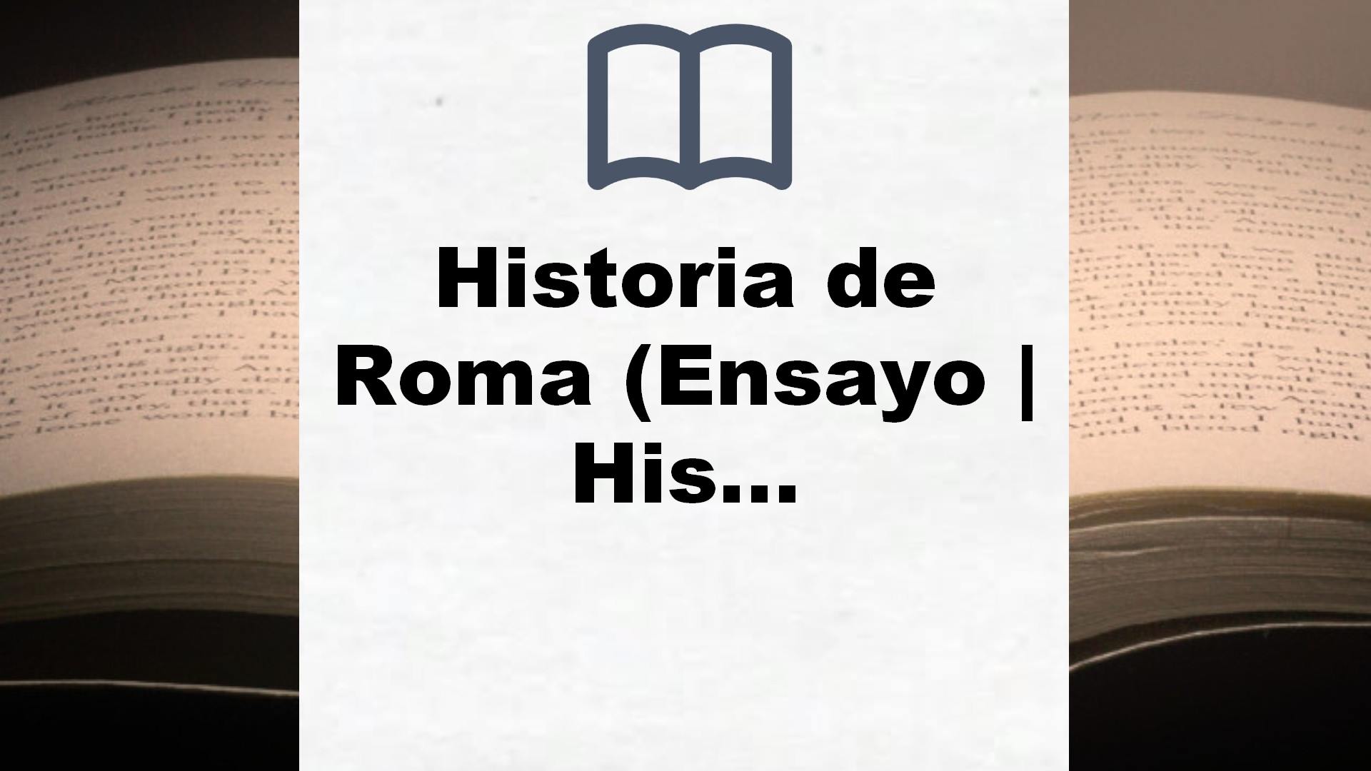 Historia de Roma (Ensayo | Historia) – Reseña del libro