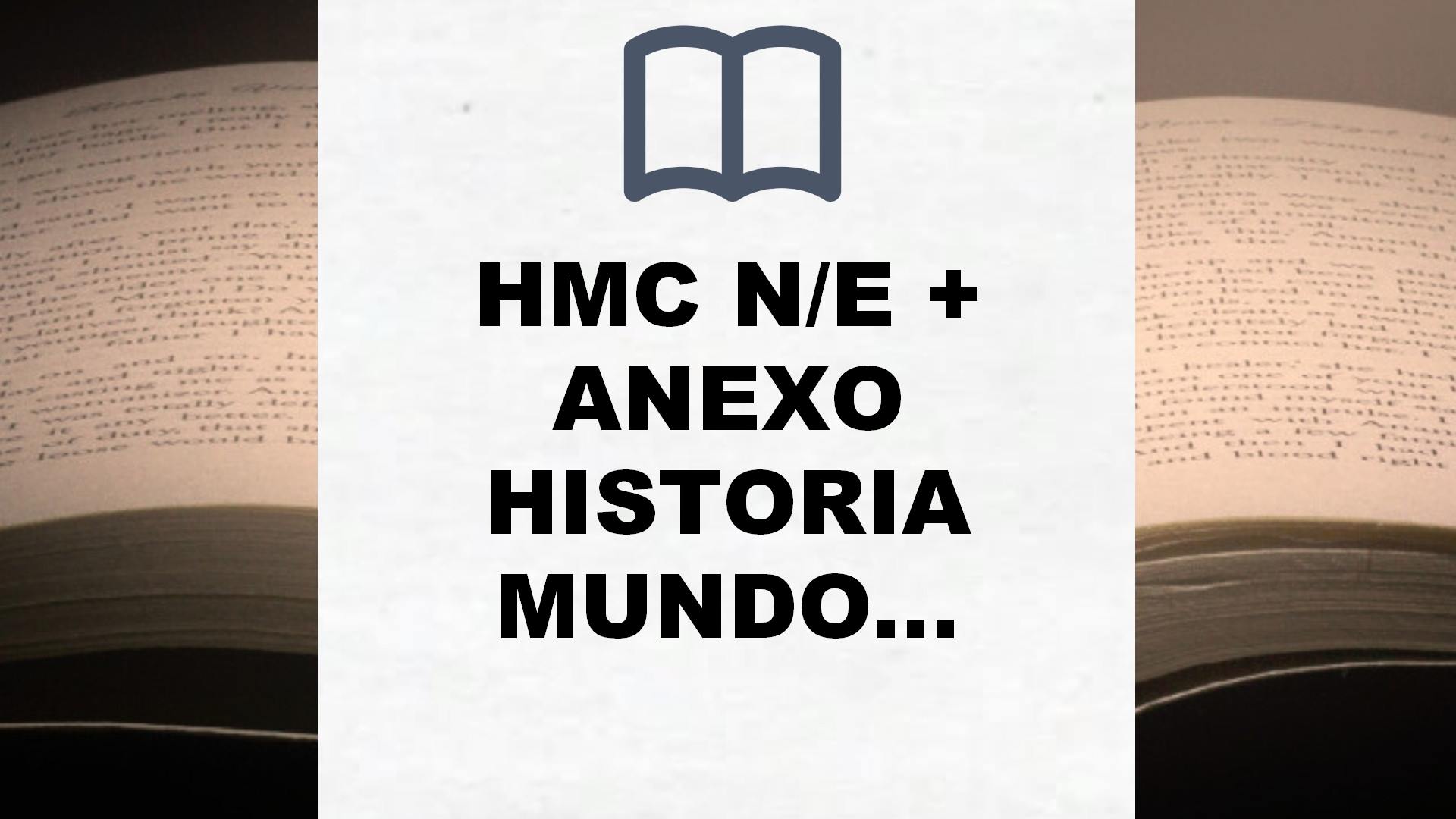 HMC N/E + ANEXO HISTORIA MUNDO CONTEMP N/C: 000002 – 9788468238968 – Reseña del libro