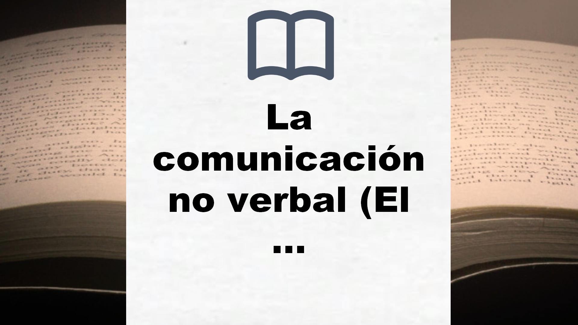 La comunicación no verbal (El libro de bolsillo – Ciencias sociales) – Reseña del libro