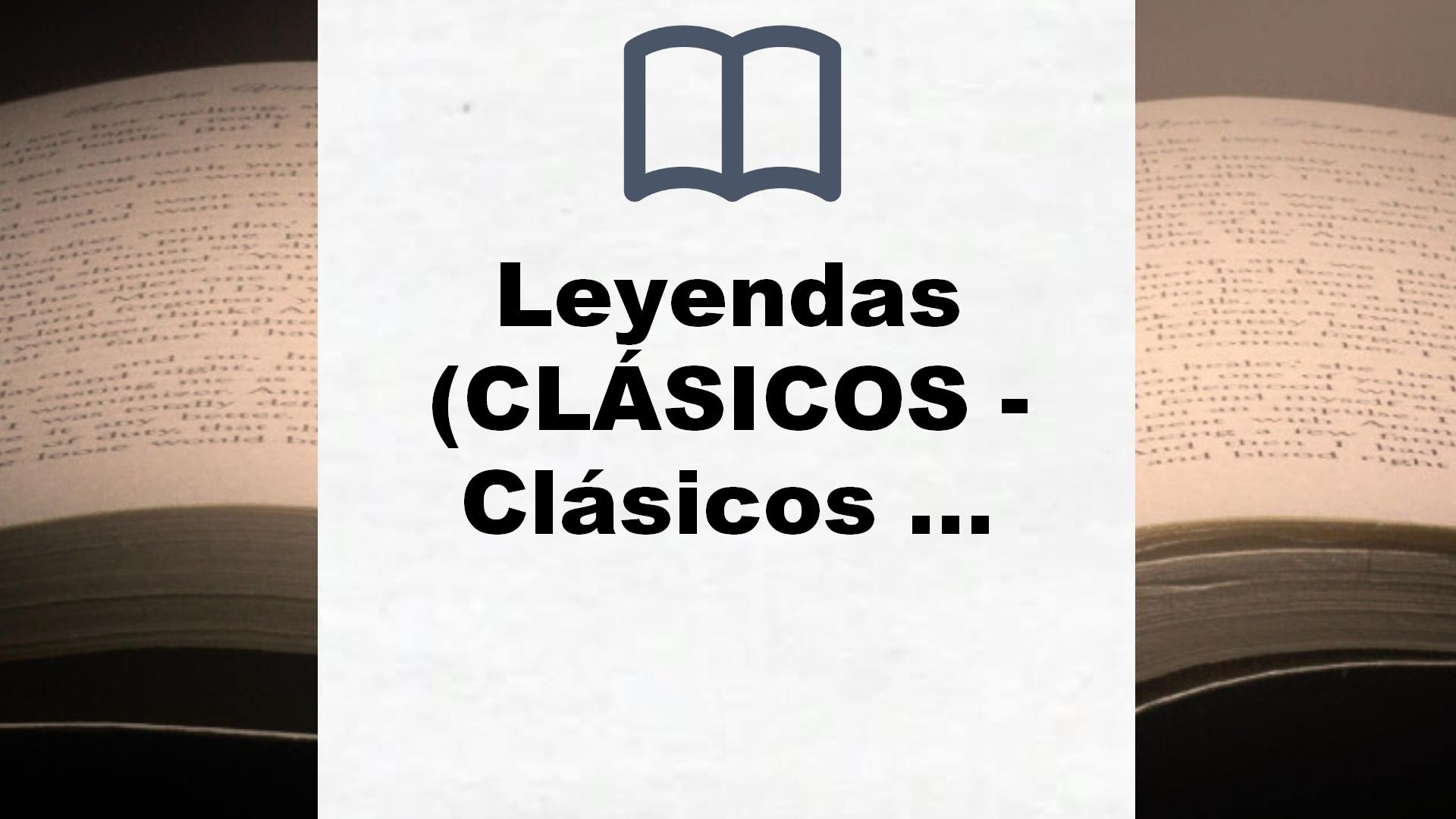 Leyendas (CLÁSICOS – Clásicos a Medida) – Reseña del libro