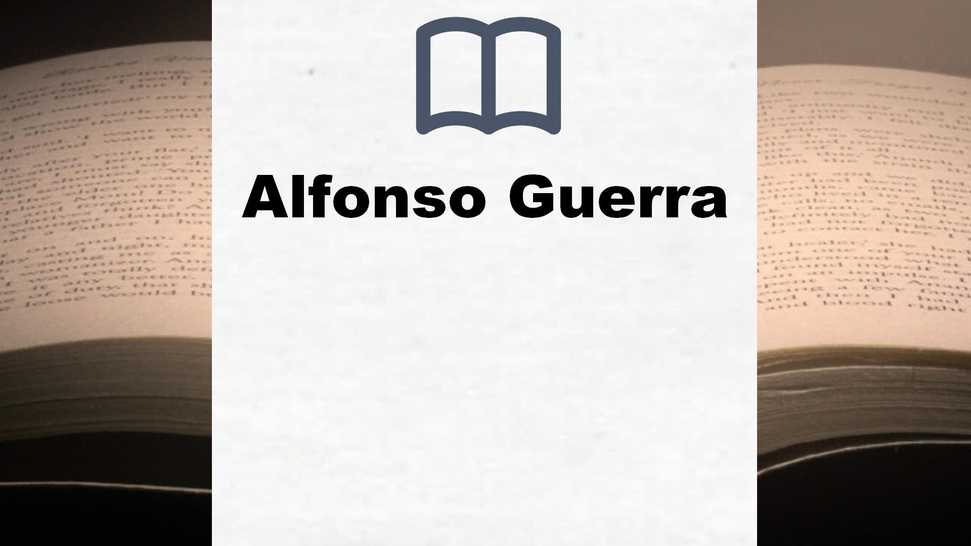 Libros Alfonso Guerra