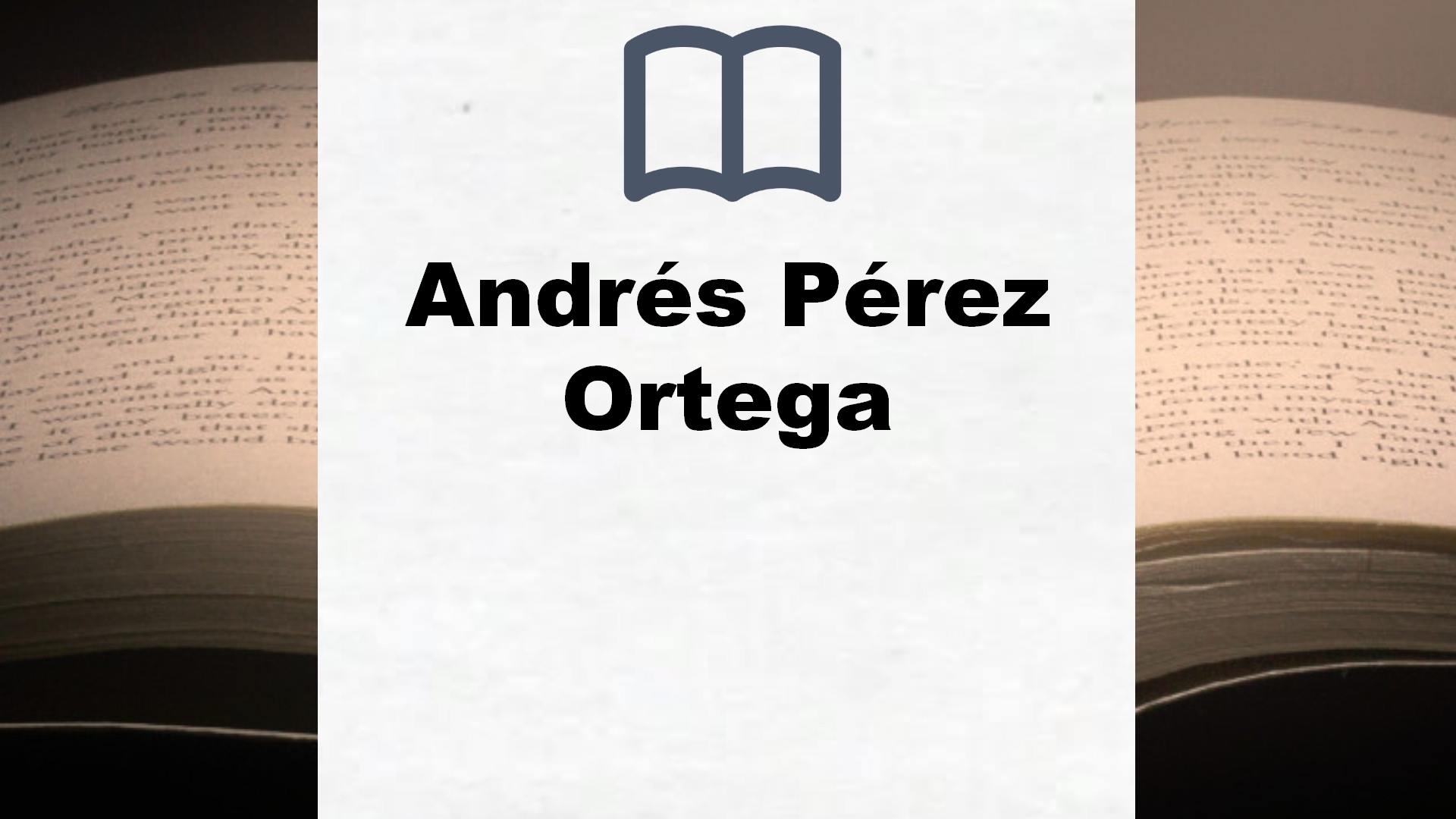 Libros Andrés Pérez Ortega