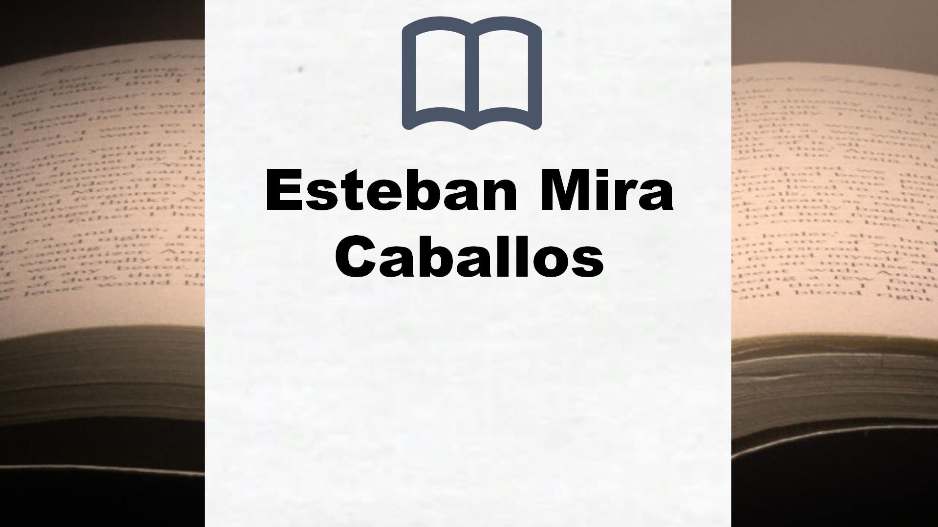 Libros Esteban Mira Caballos