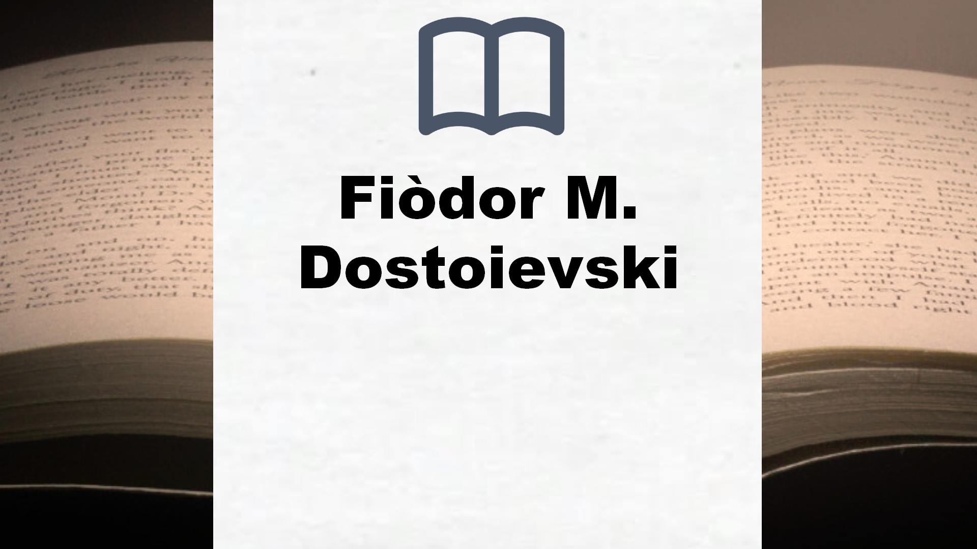 Libros Fiòdor M. Dostoievski