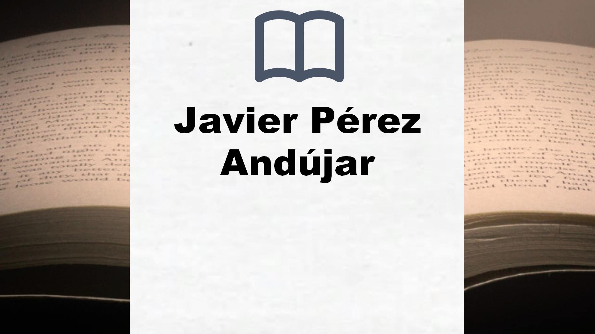 Libros Javier Pérez Andújar