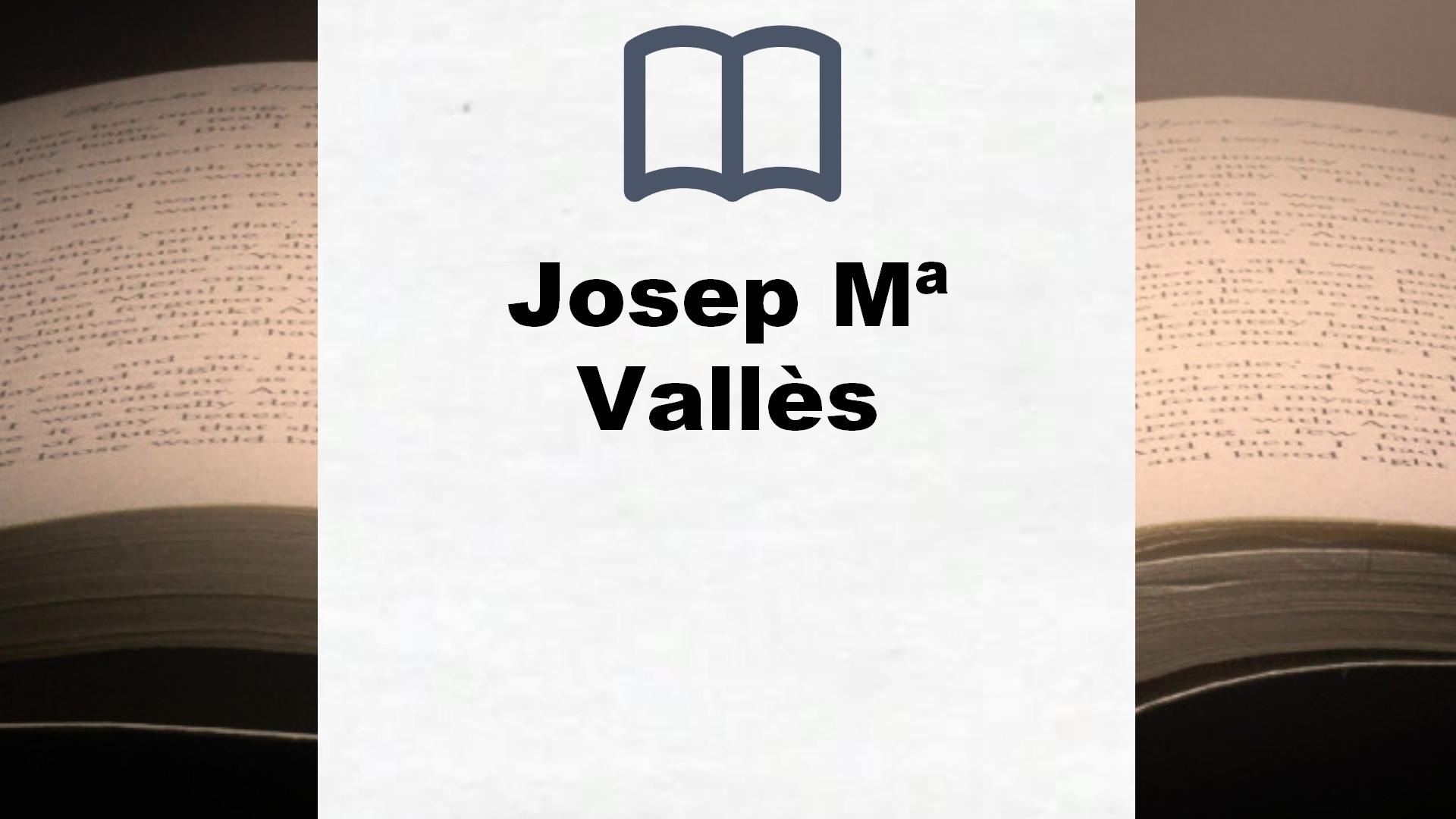 Libros Josep Mª Vallès
