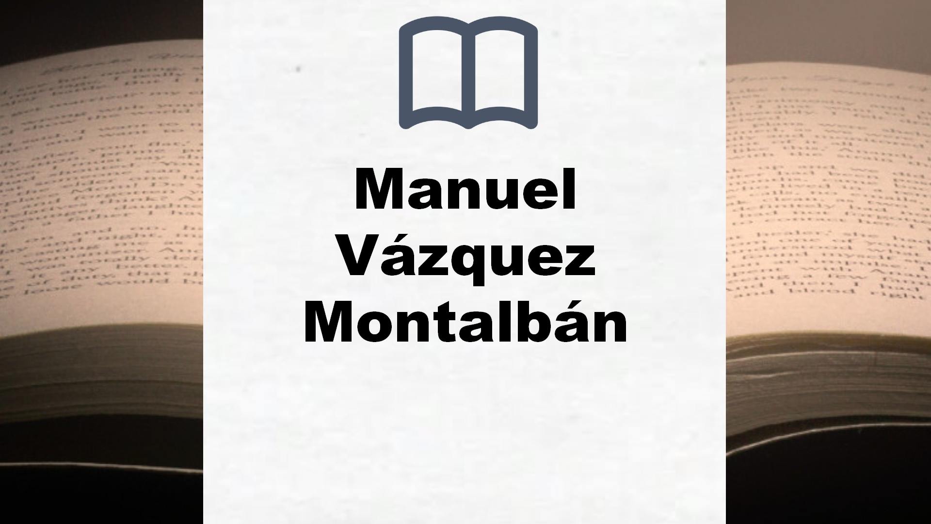 Libros Manuel Vázquez Montalbán