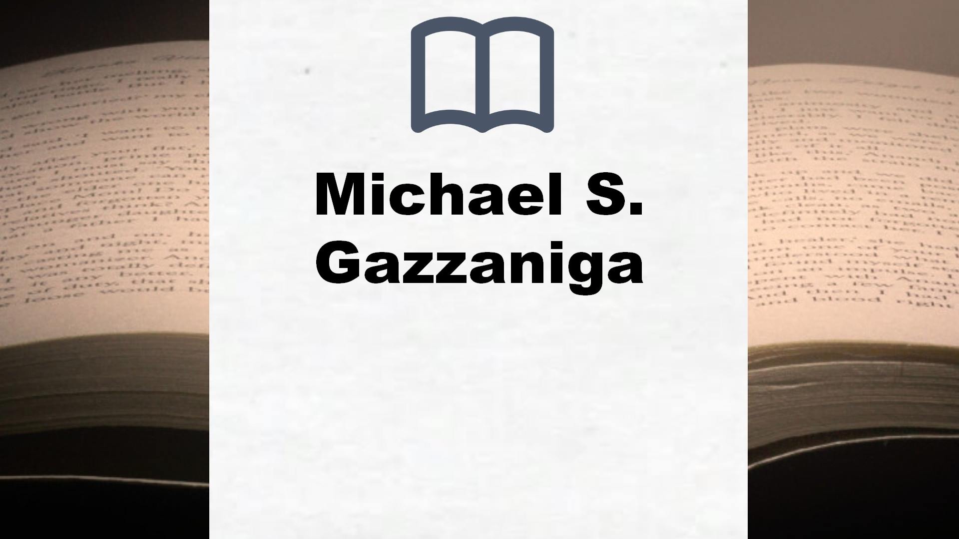 Libros Michael S. Gazzaniga