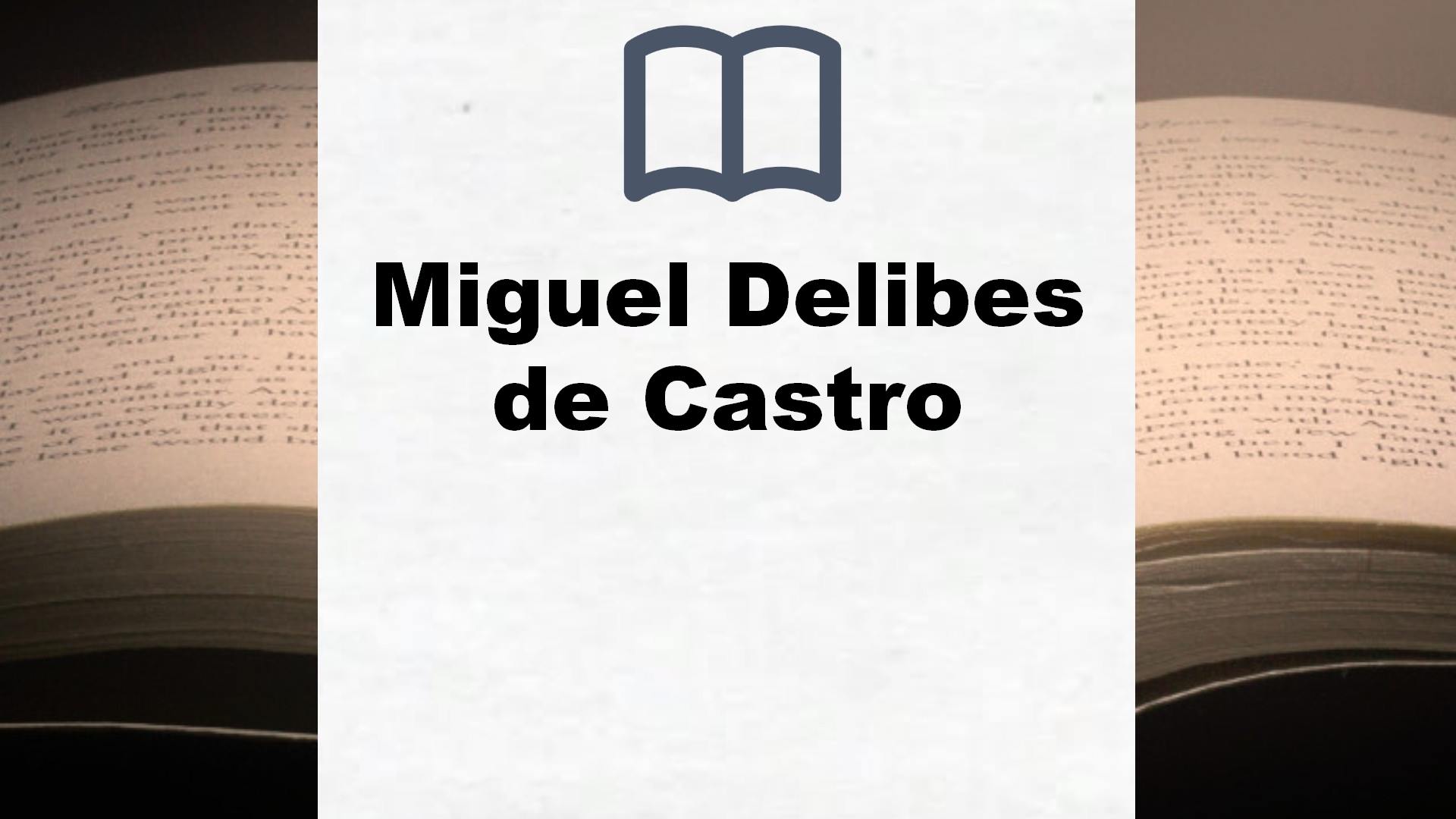 Libros Miguel Delibes de Castro