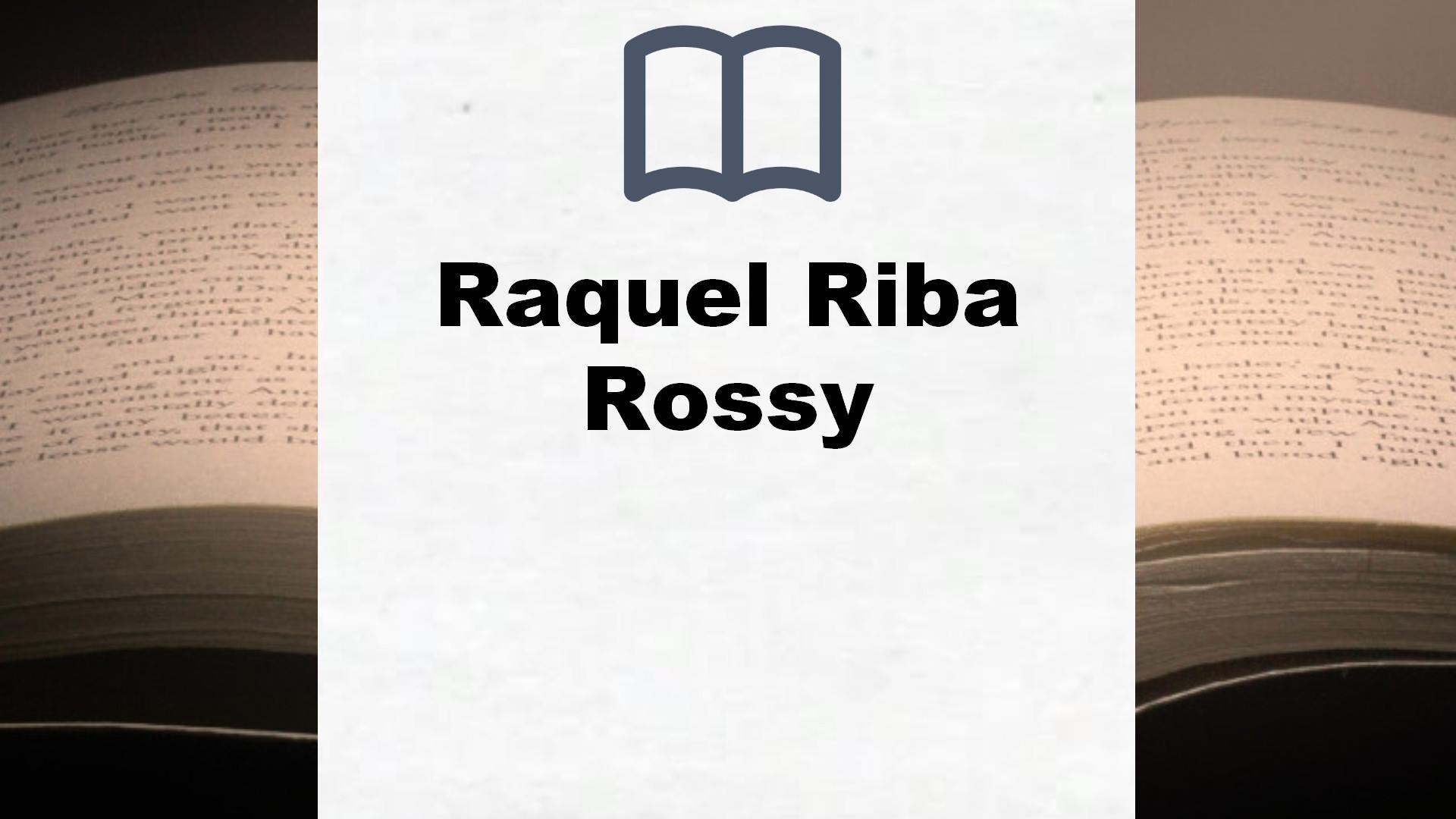 Libros Raquel Riba Rossy