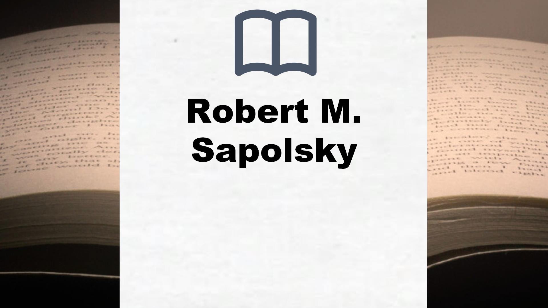 Libros Robert M. Sapolsky