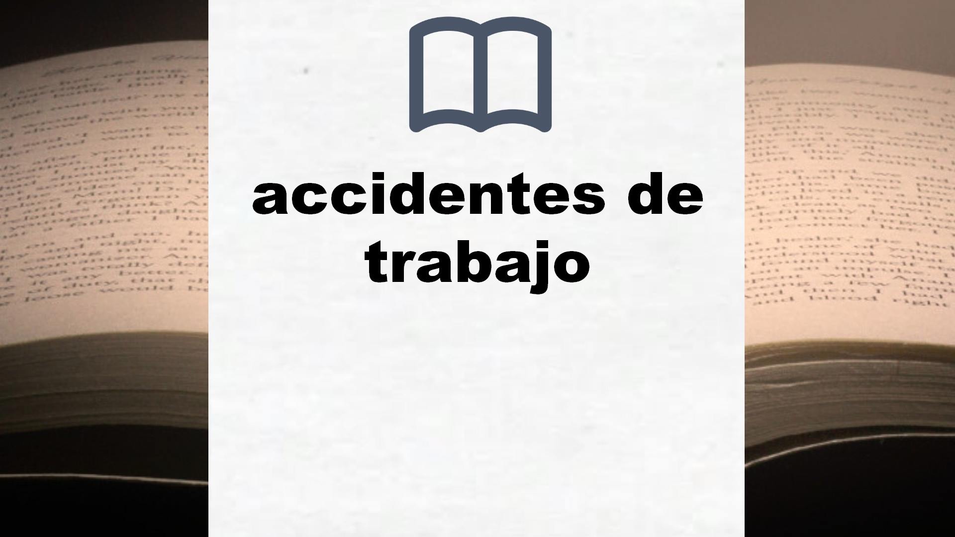Libros sobre accidentes de trabajo
