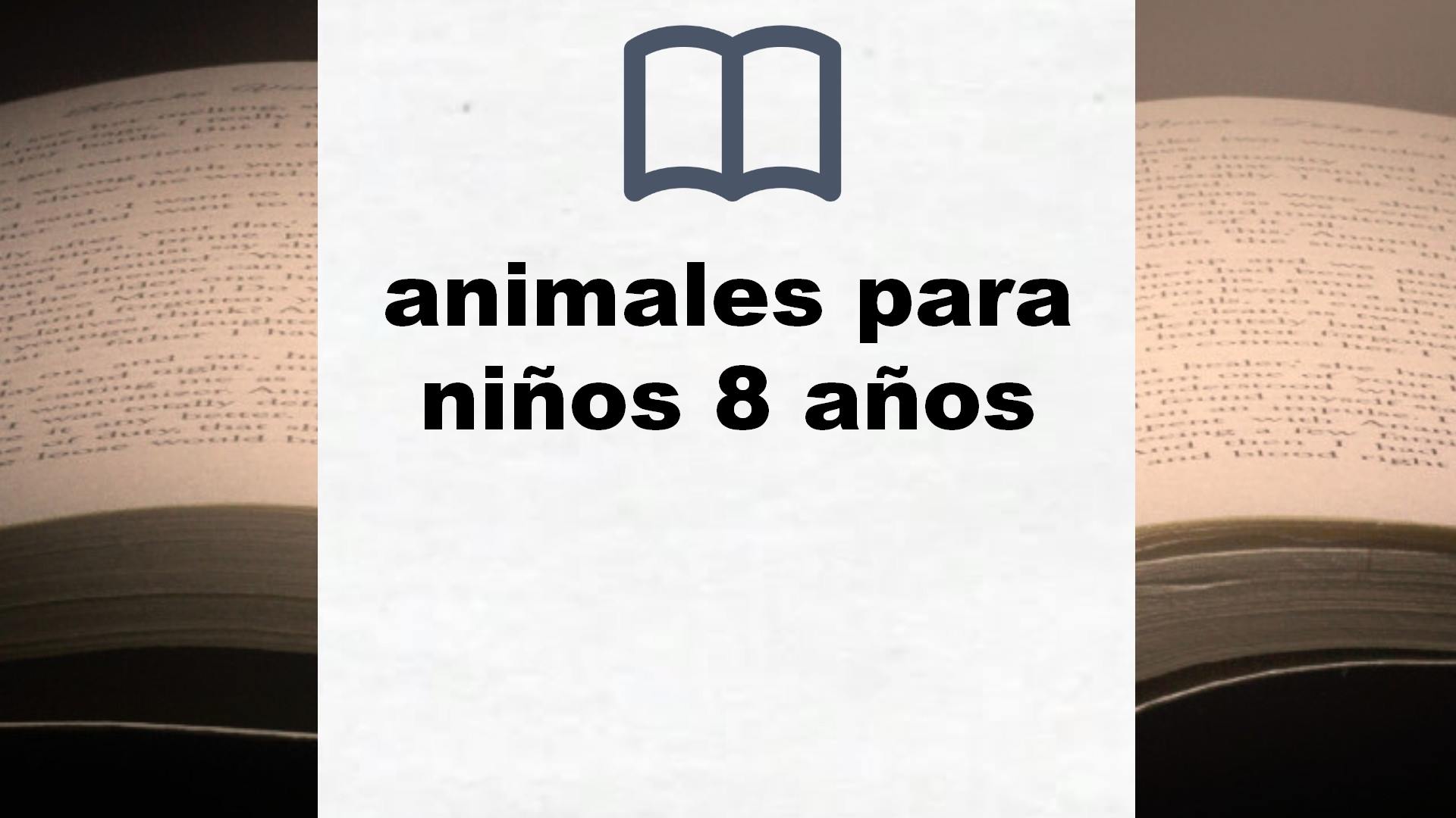 Libros sobre animales para niños 8 años