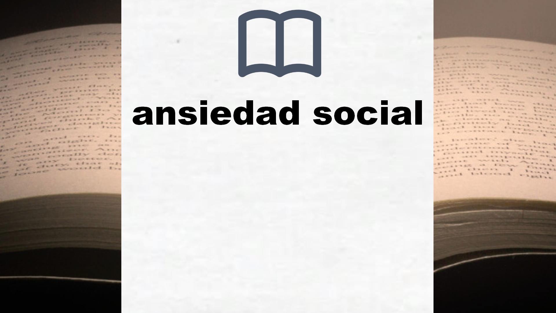 Libros sobre ansiedad social