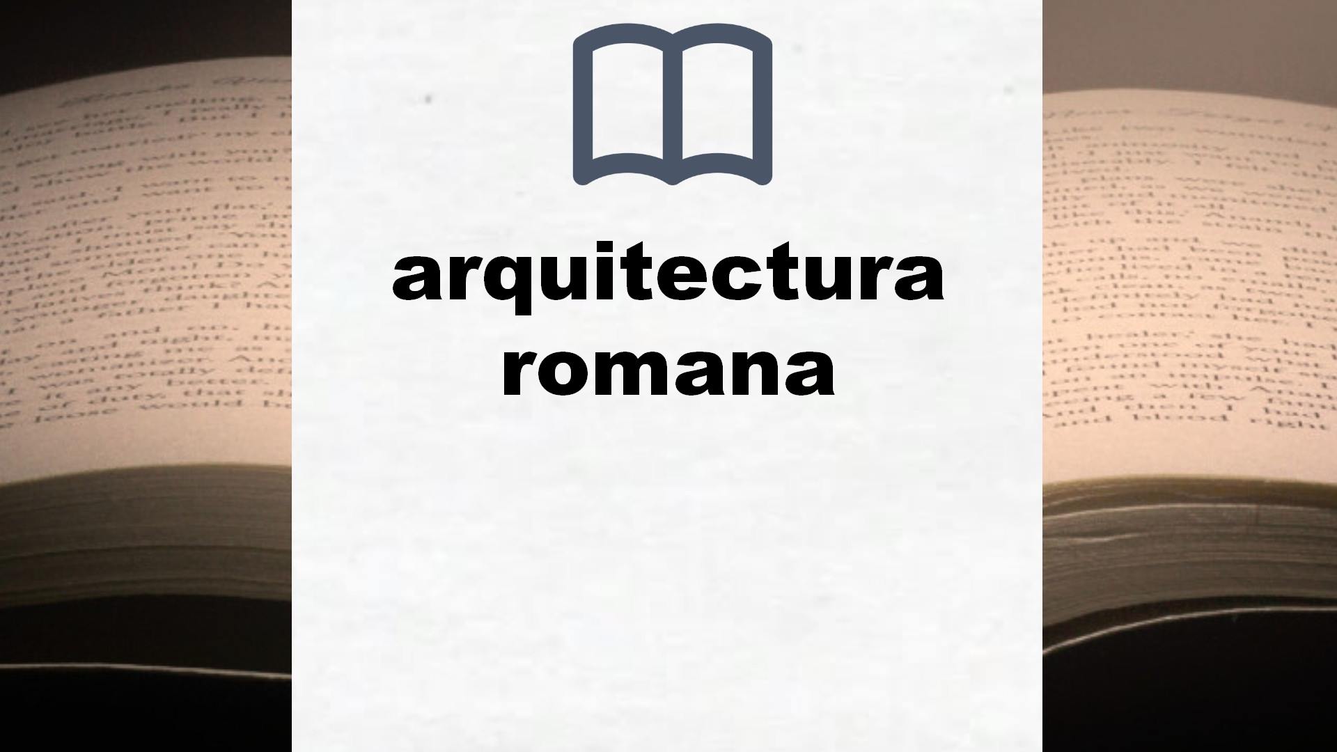 Libros sobre arquitectura romana