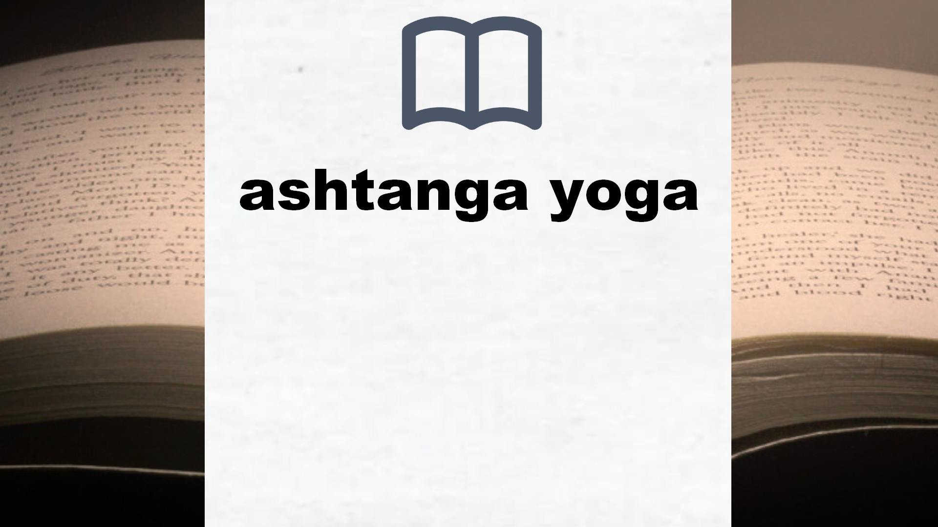 Libros sobre ashtanga yoga