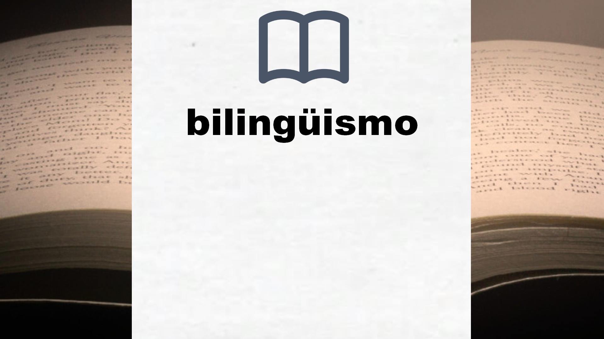 Libros sobre bilingüismo
