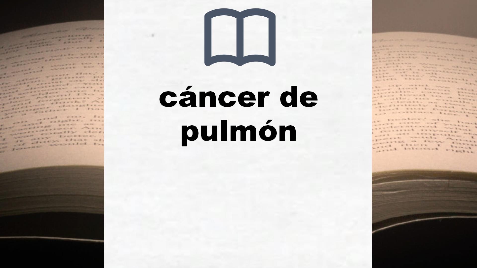 Libros sobre cáncer de pulmón