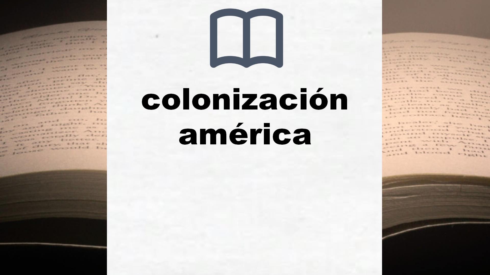 Libros sobre colonización américa