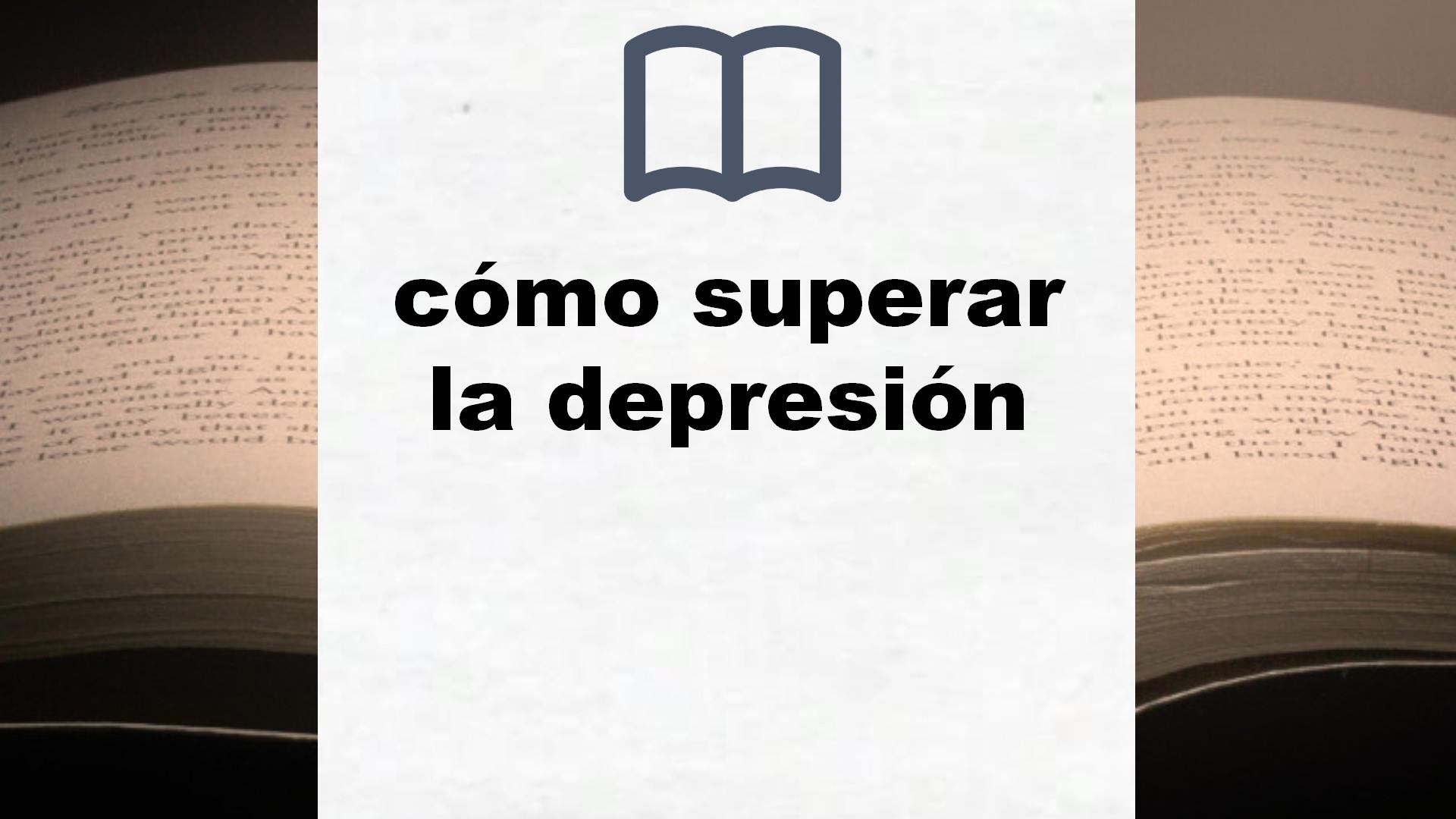 Libros sobre cómo superar la depresión