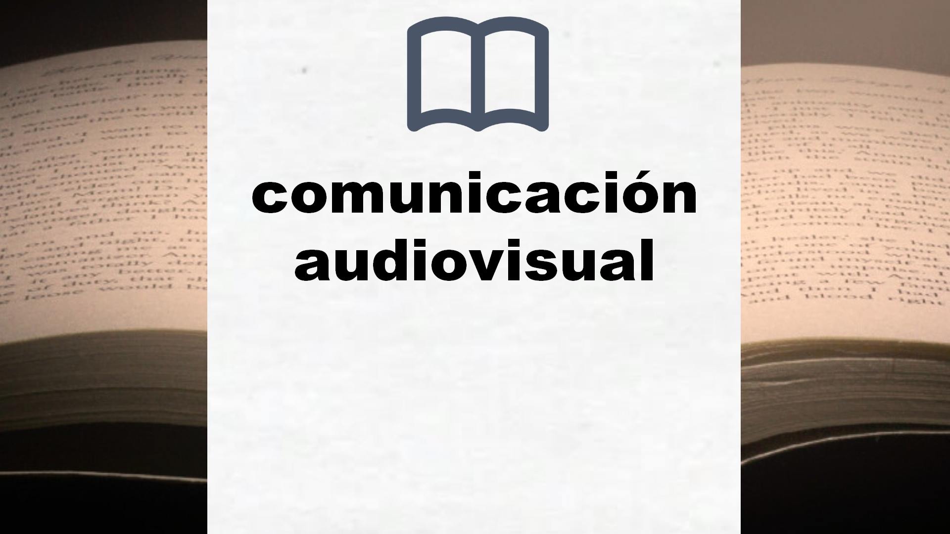 Libros sobre comunicación audiovisual
