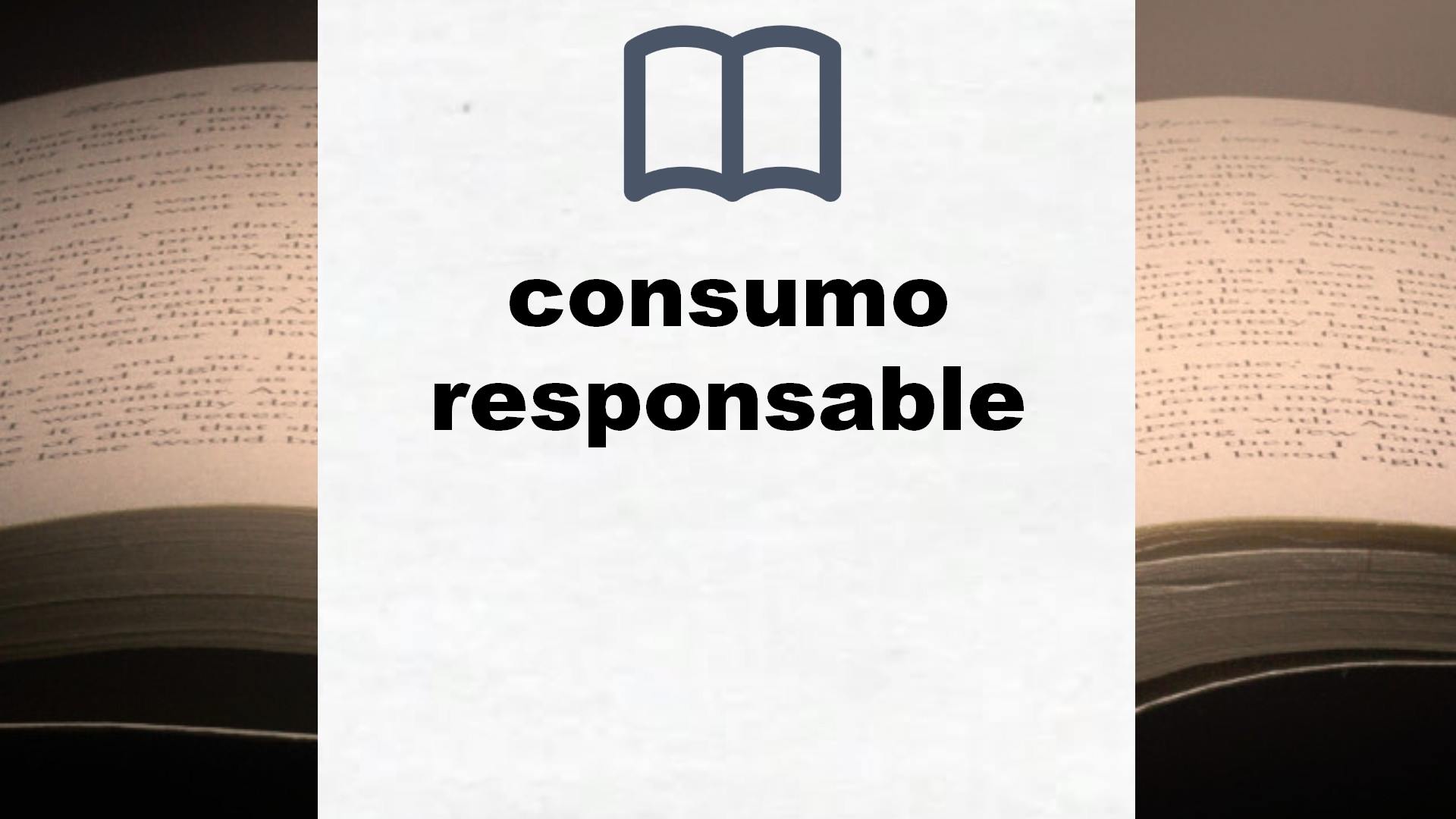Libros sobre consumo responsable