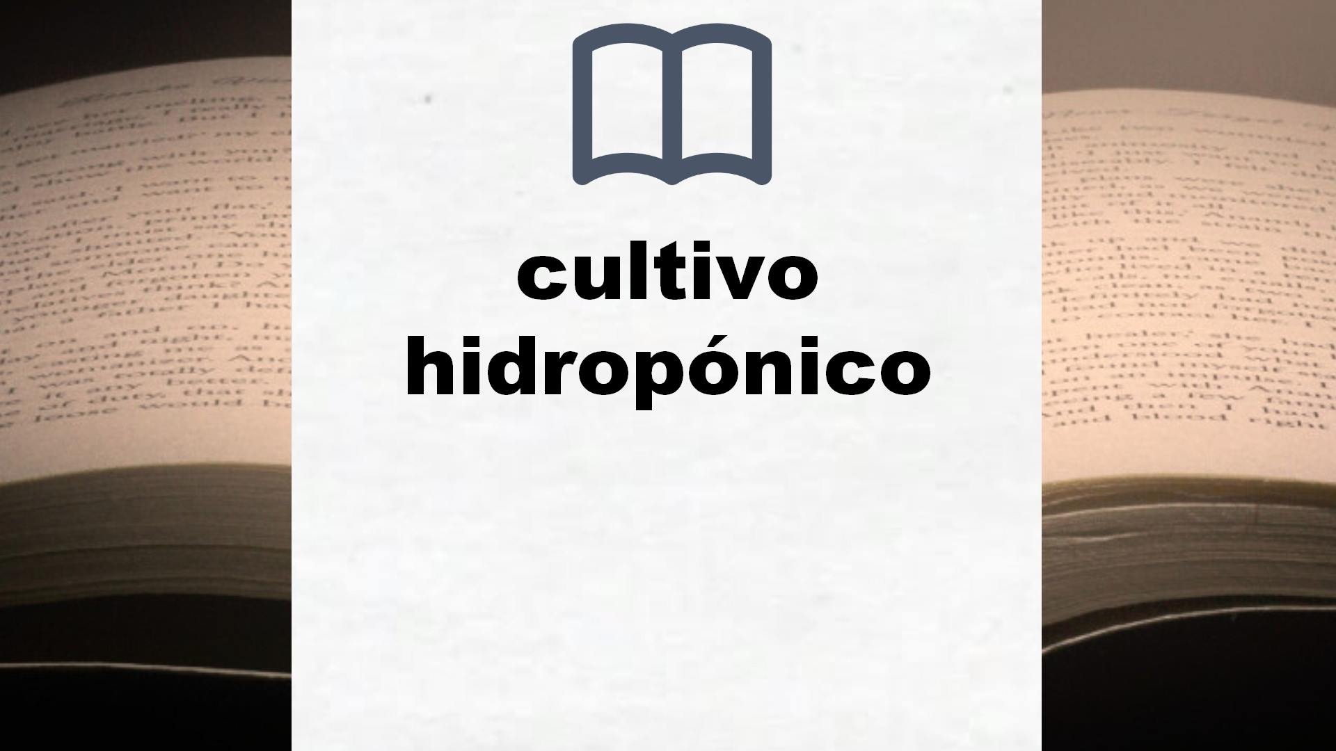 Libros sobre cultivo hidropónico