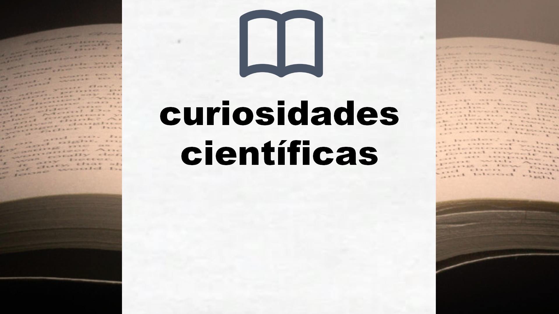 Libros sobre curiosidades científicas