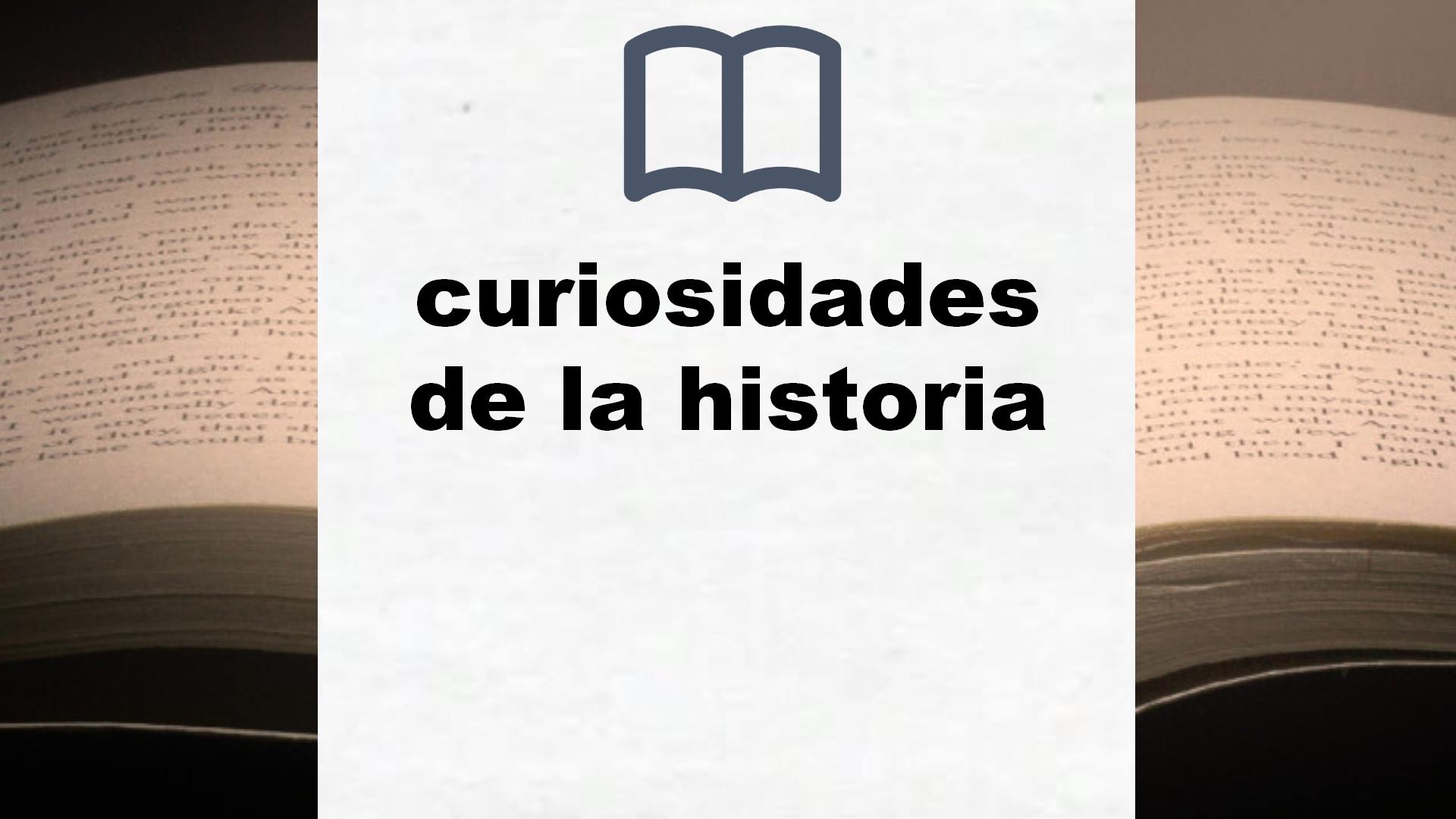 Libros sobre curiosidades de la historia