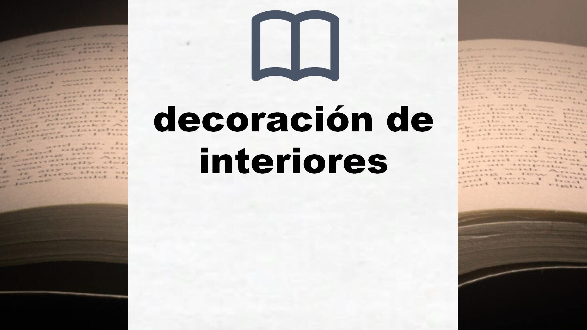 Libros sobre decoración de interiores