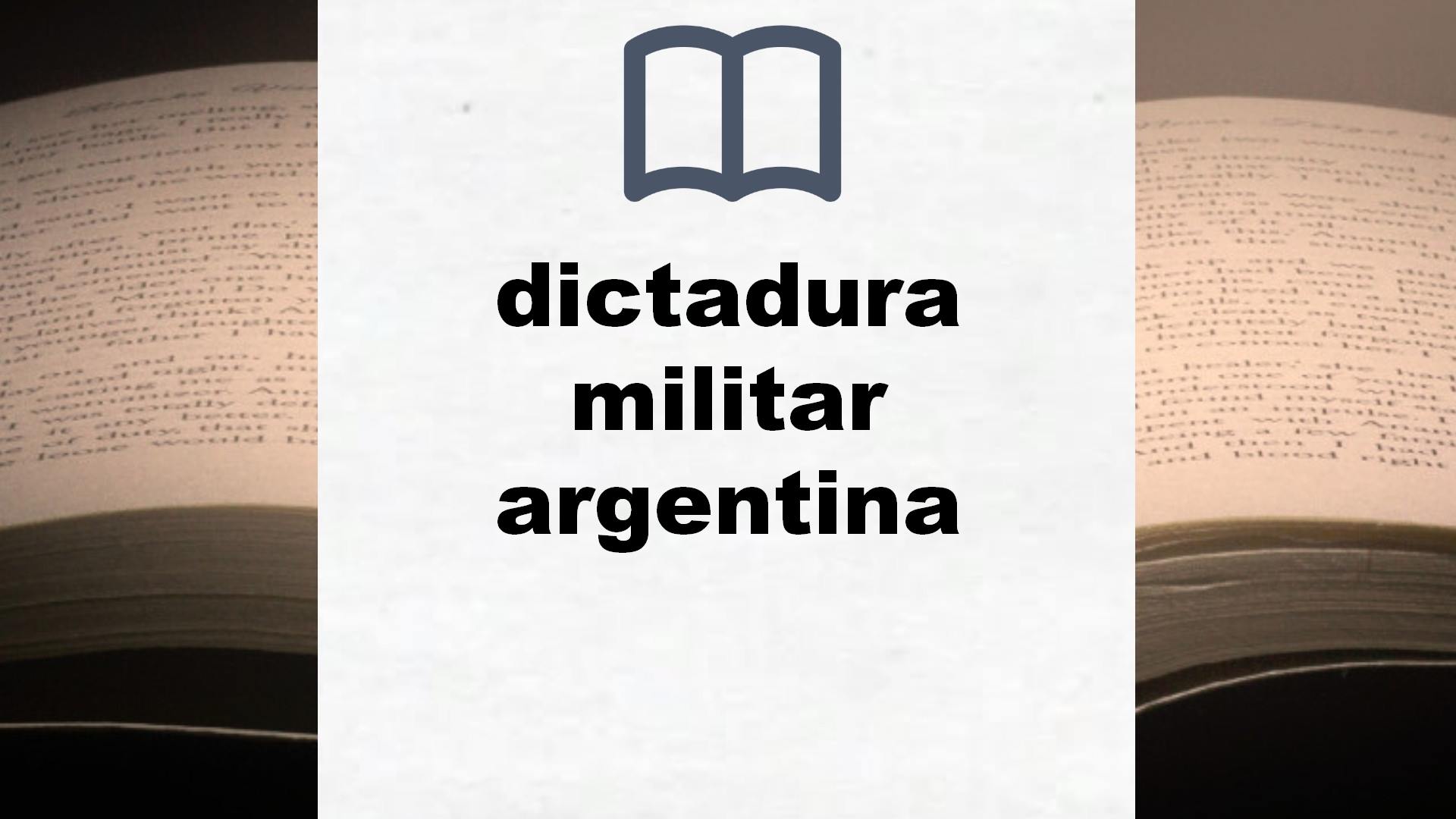 Libros sobre dictadura militar argentina