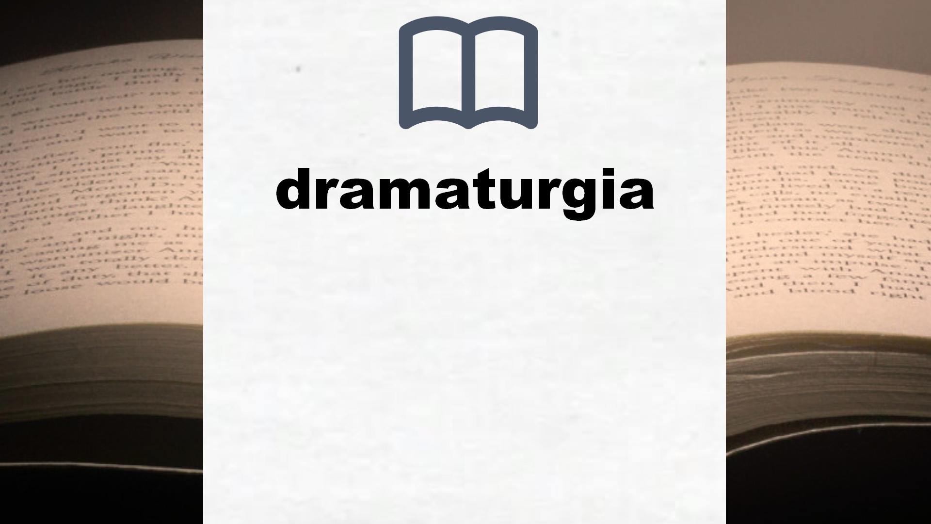 Libros sobre dramaturgia