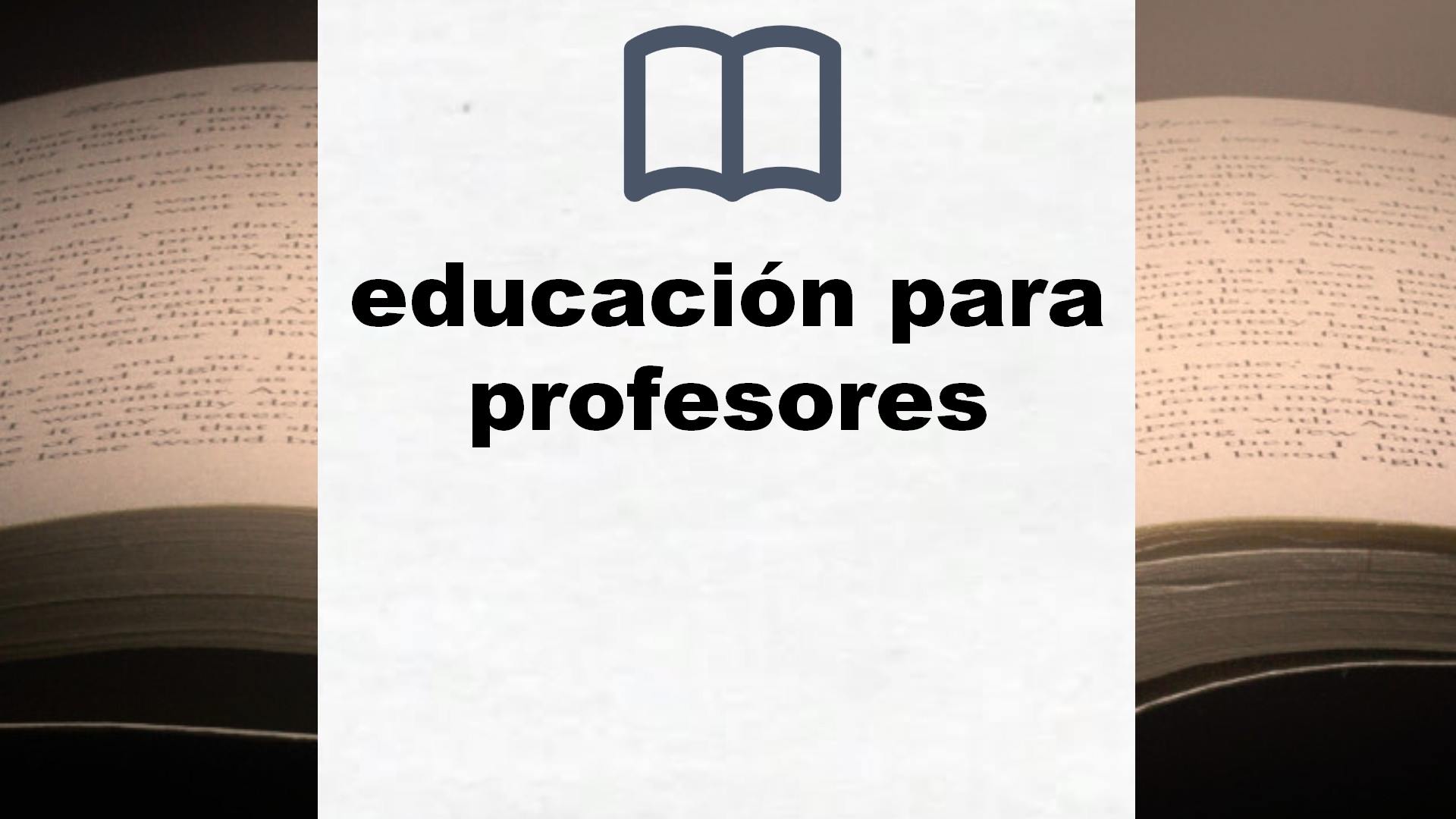 Libros sobre educación para profesores