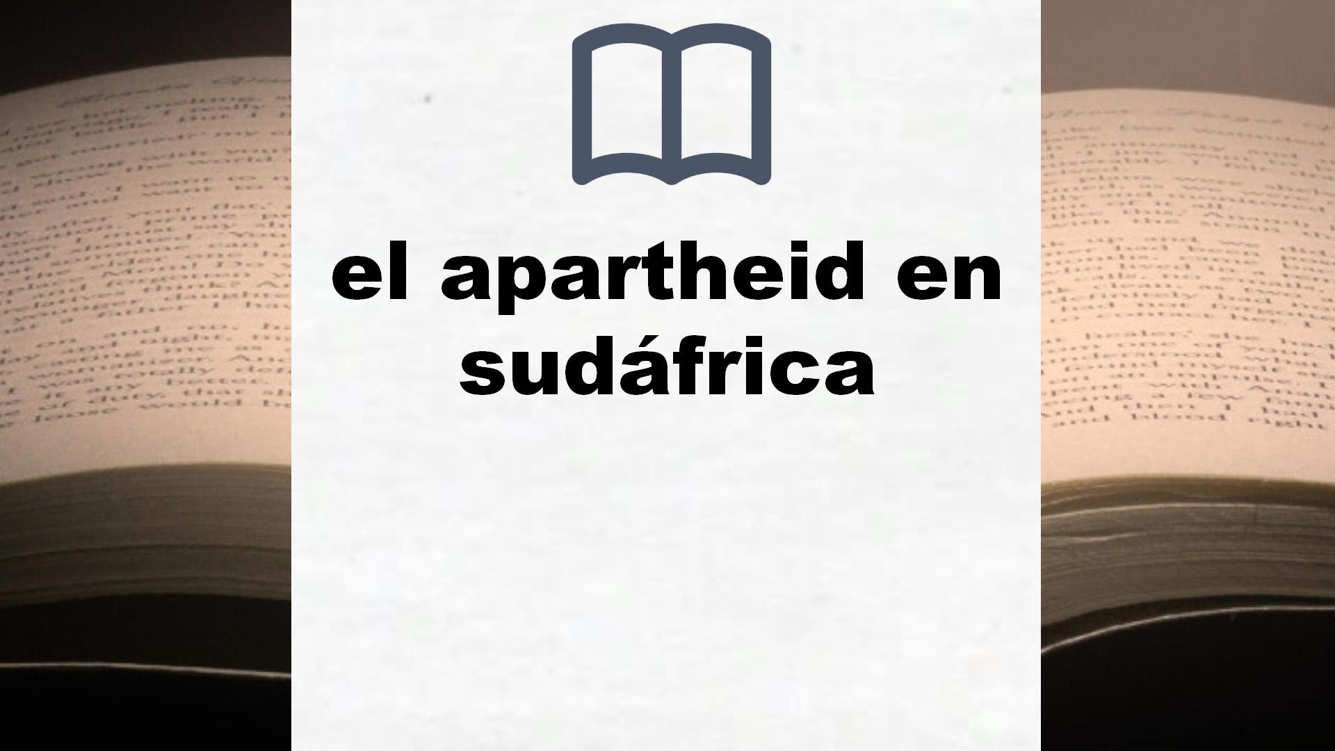 Libros sobre el apartheid en sudáfrica