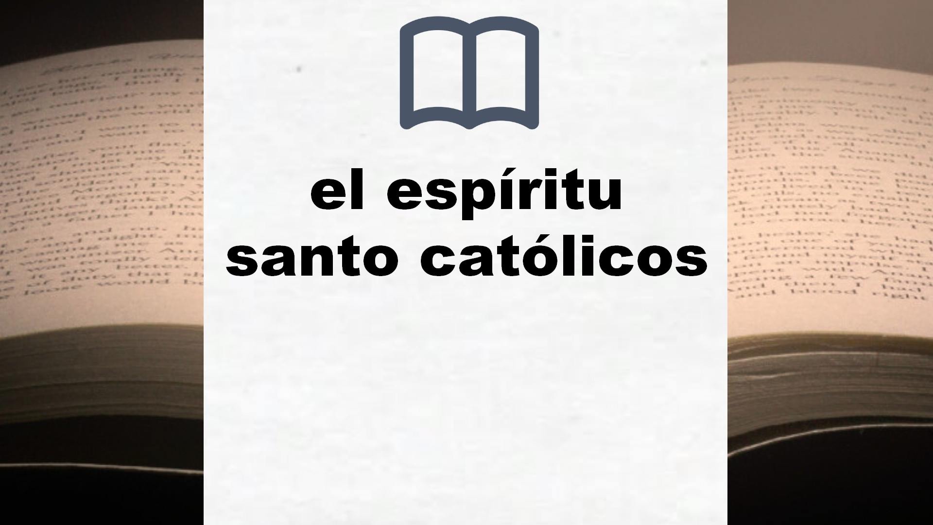 Libros sobre el espíritu santo católicos