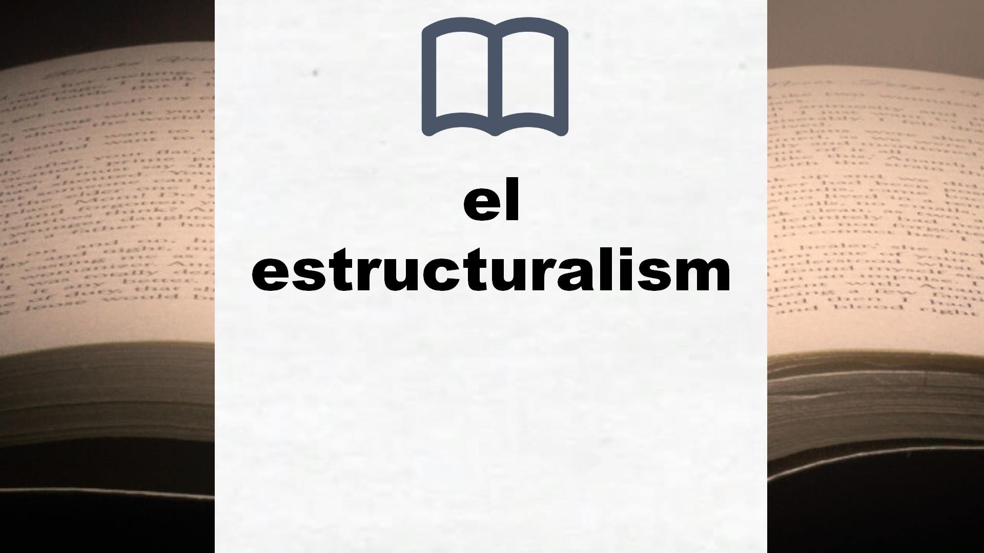 Libros sobre el estructuralismo